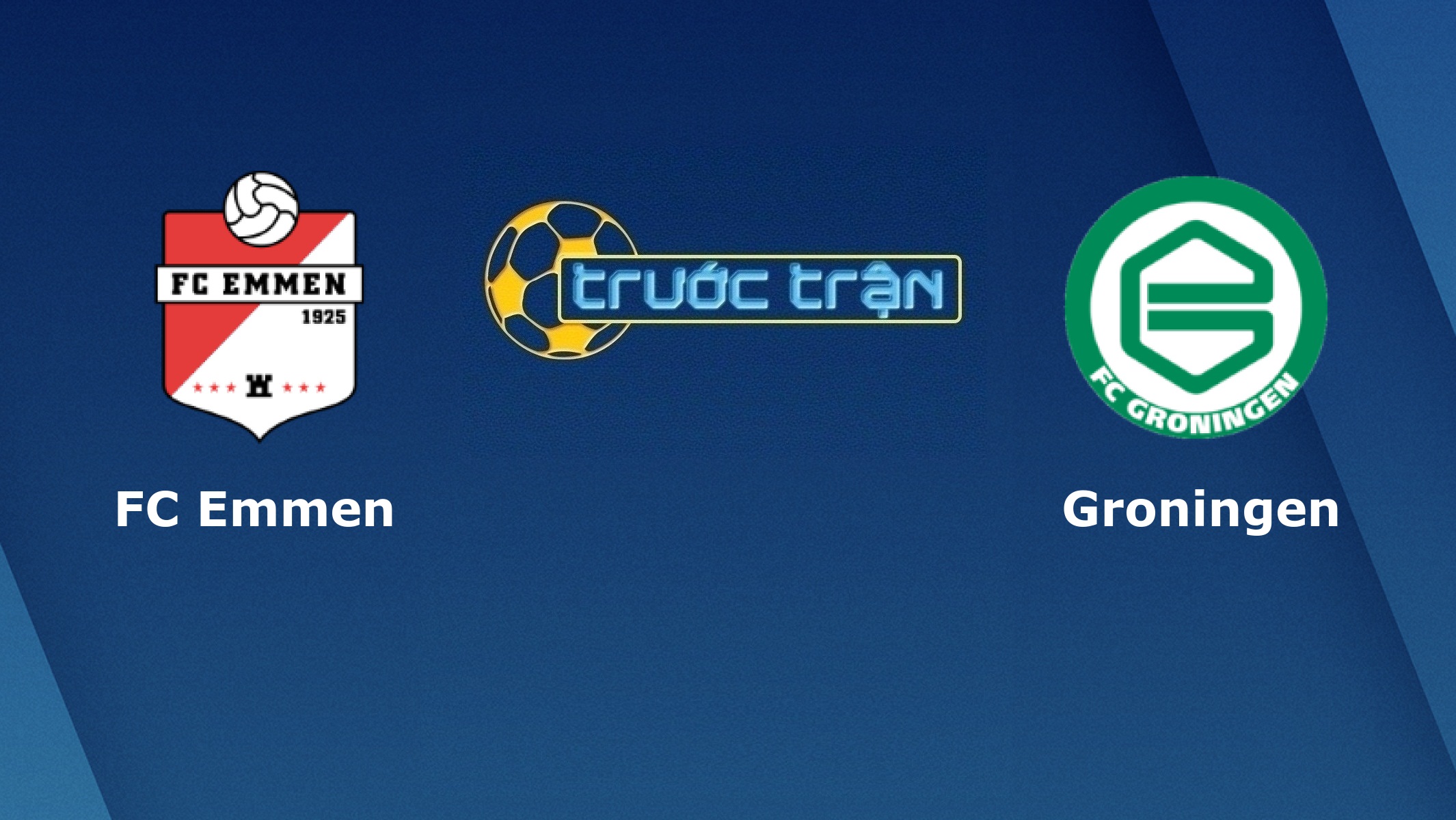 FC Emmen vs Groningen – Tip kèo bóng đá hôm nay – 03/08