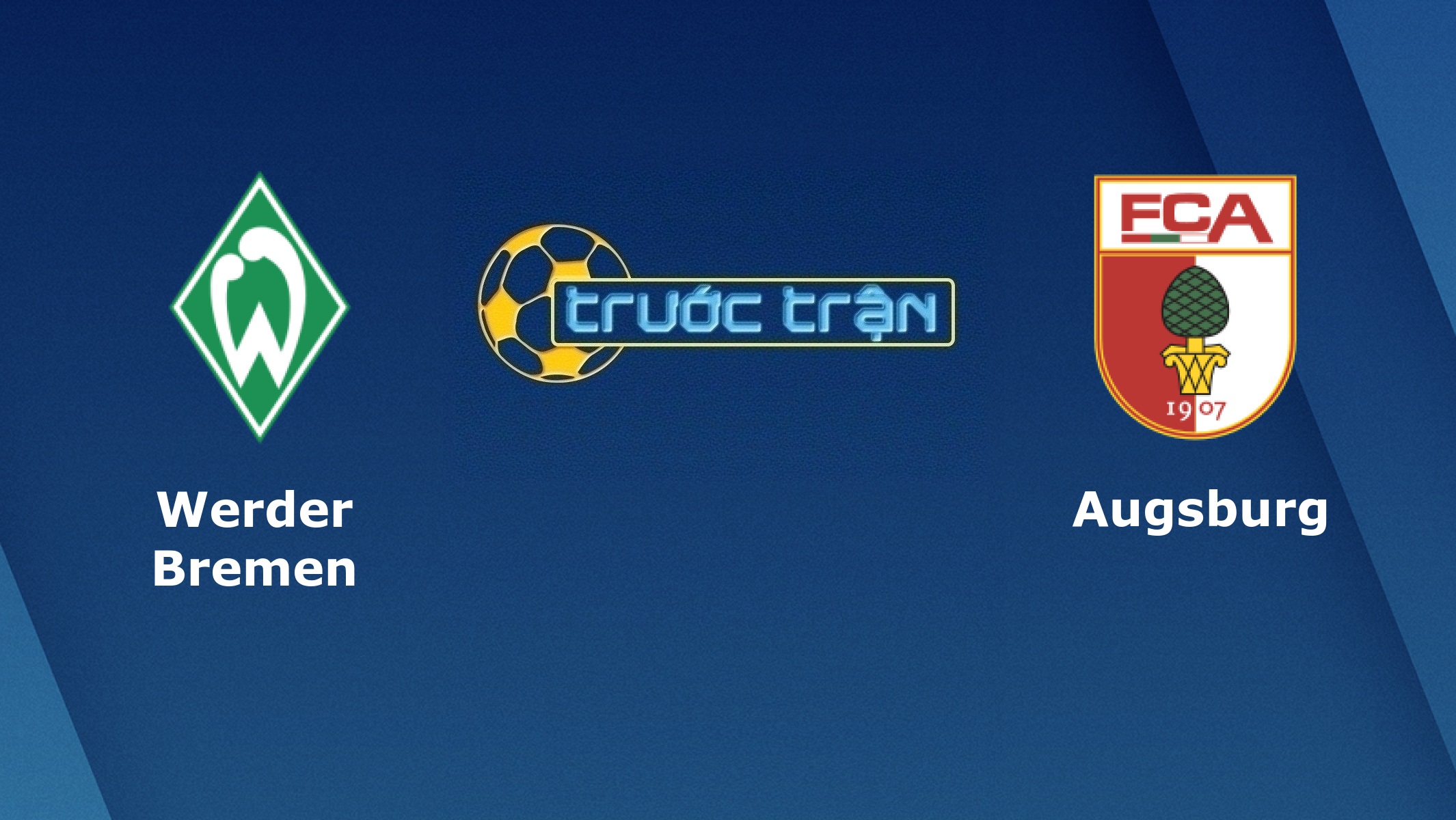 Werder Bremen vs Augsburg – Tip kèo bóng đá hôm nay – 01/09