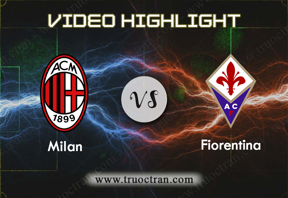 Video Highlight: AC Milan & Fiorentina – VĐQG Italia – 30/9/2019