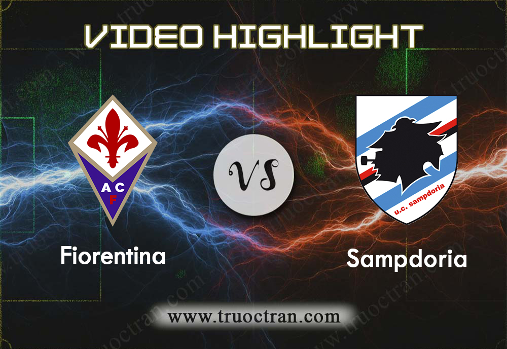 Video Highlight: Fiorentina & Sampdoria – VĐQG Italia – 26/9/2019