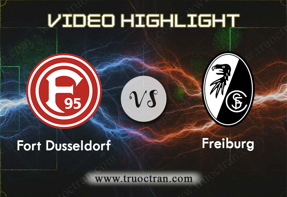 Video Highlight: Fort.Dusseldorf & Freiburg – VĐQG Đức – 29/9/2019