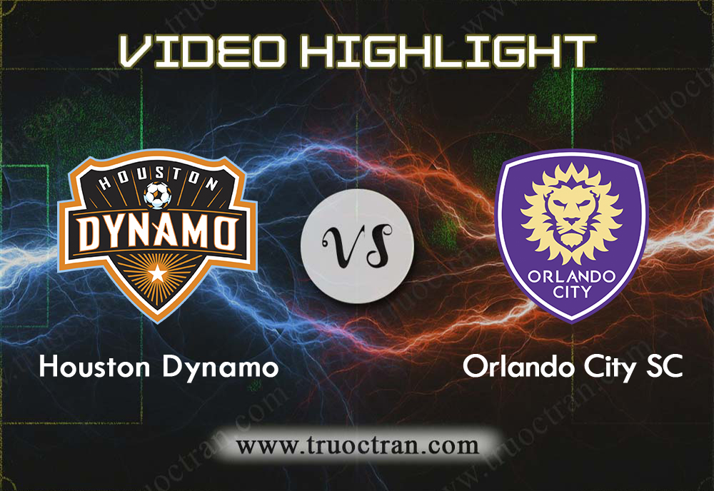 Video Highlight: Houston Dynamo & Orlando City – VĐQG Mỹ – 22/9/2019