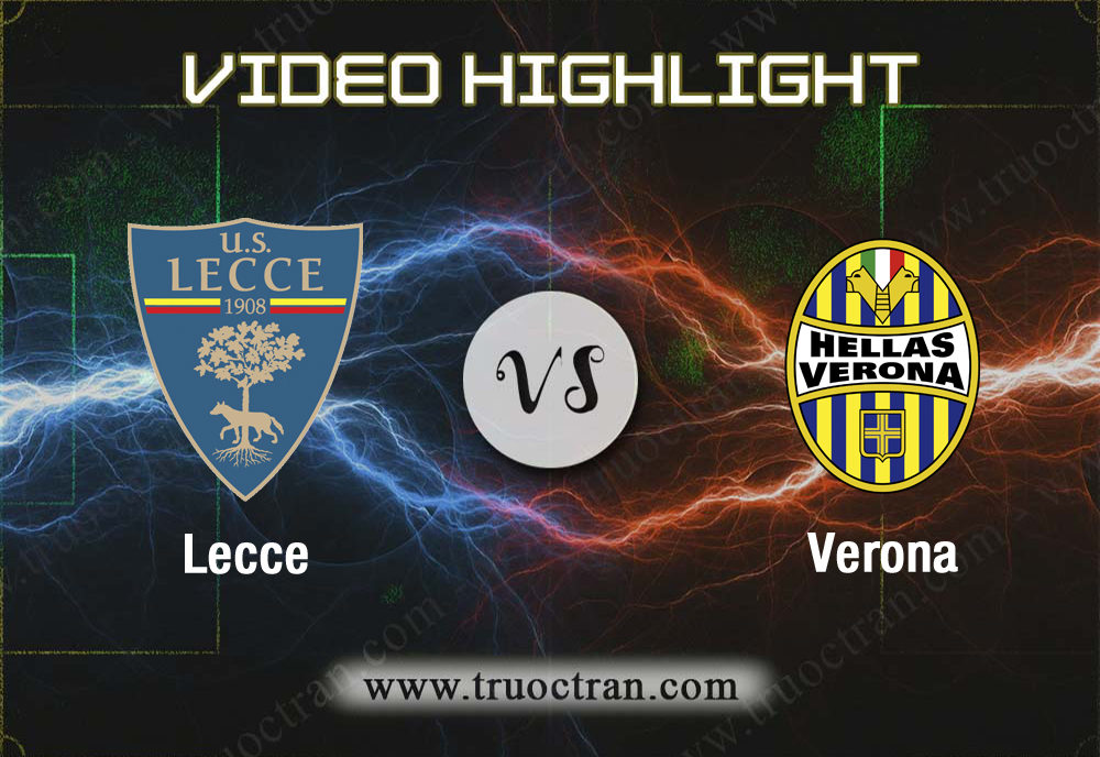 Video Highlight: Lecce & Verona – VĐQG Italia – 2/9/2019
