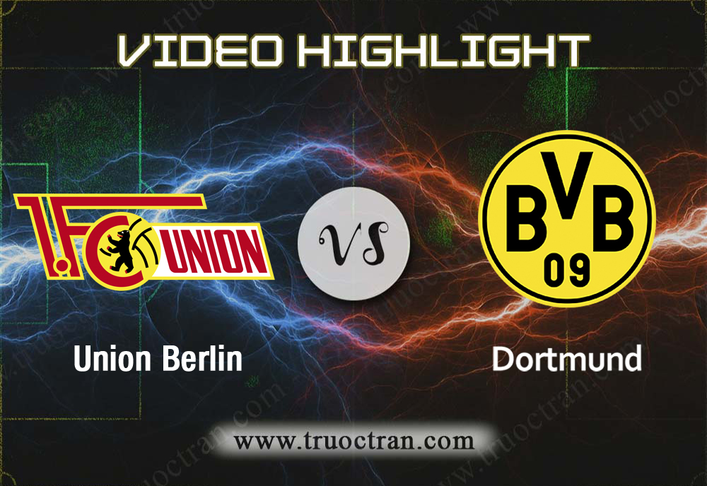 Video Highlight: Union Berlin & B.Dortmund – VĐQG Đức – 31/8/2019