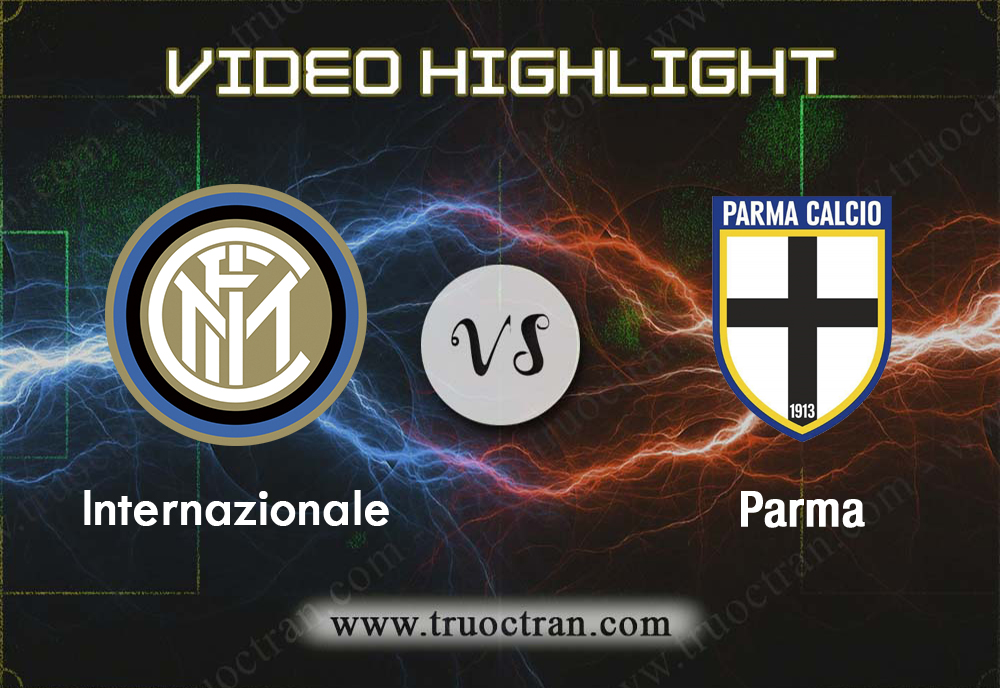 Video Highlight: Inter Milan & Parma – VĐQG Italia – 26/10/2019