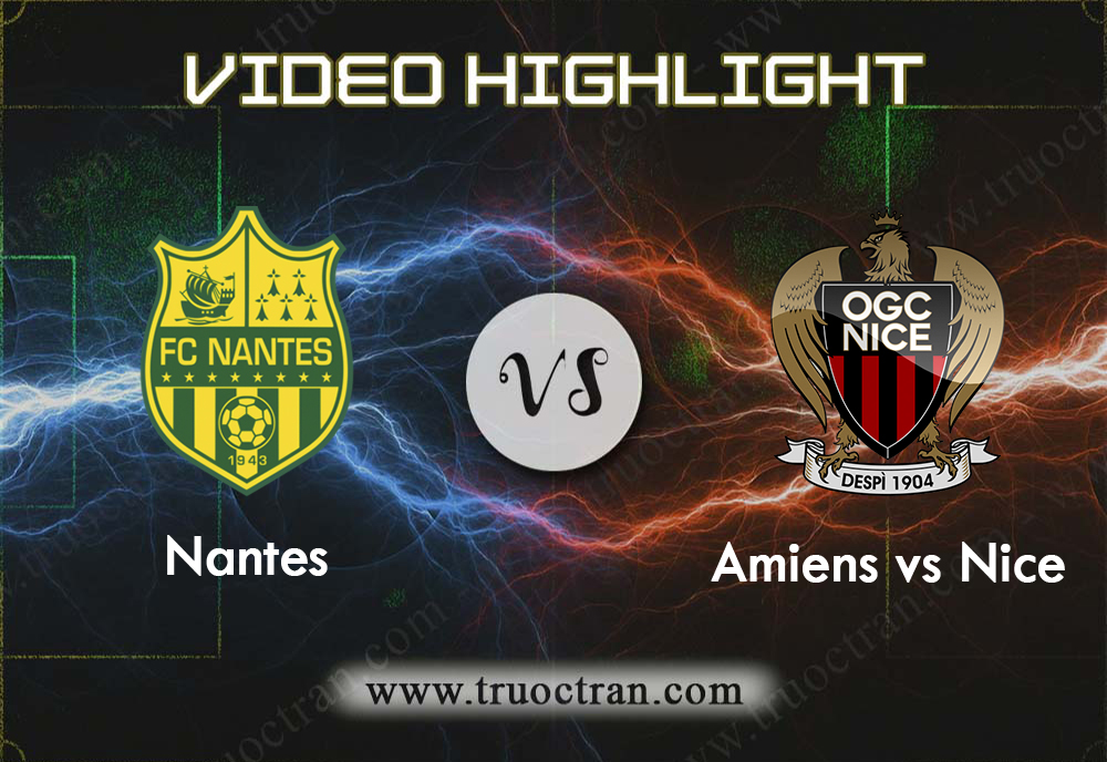 Video Highlight: Nantes & Nice – VĐQG Pháp – 6/10/2019