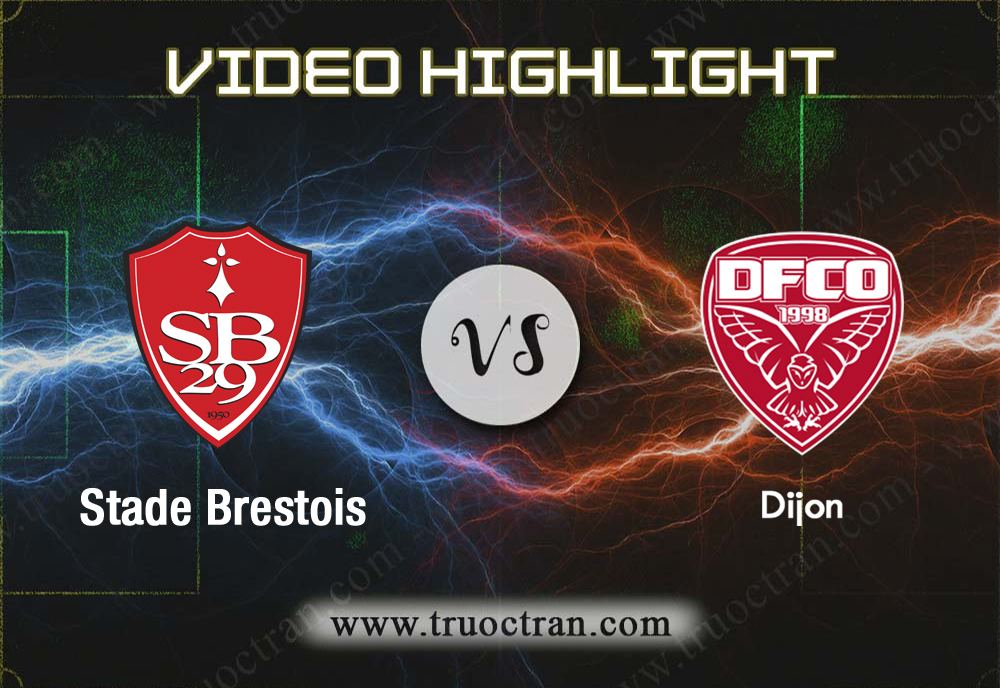 Video Highlight: Stade Brestois & Dijon – VĐQG Pháp – 27/10/2019