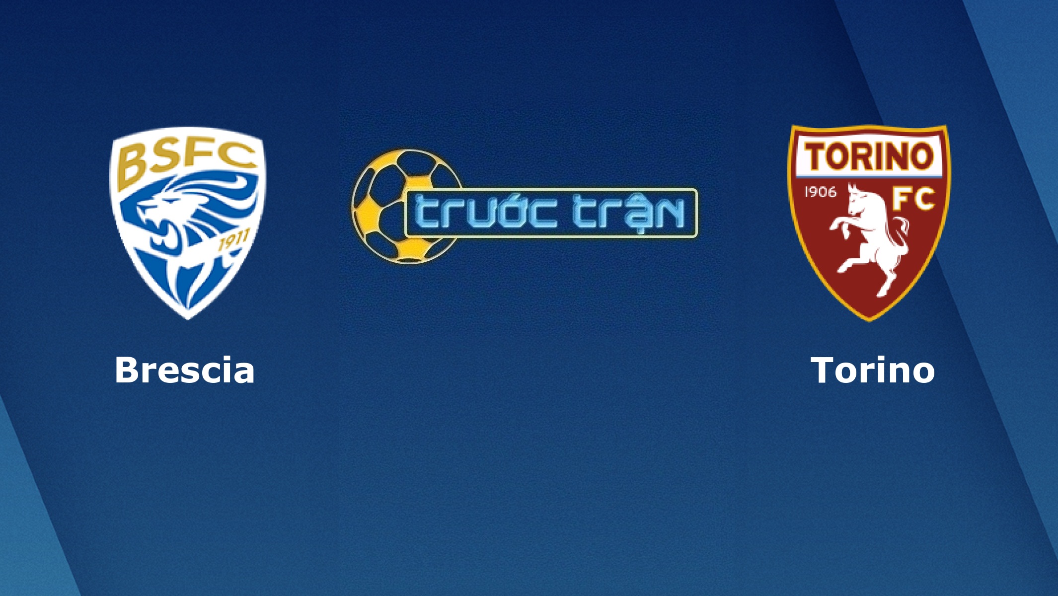 Brescia vs Torino – Tip kèo bóng đá hôm nay – 09/11