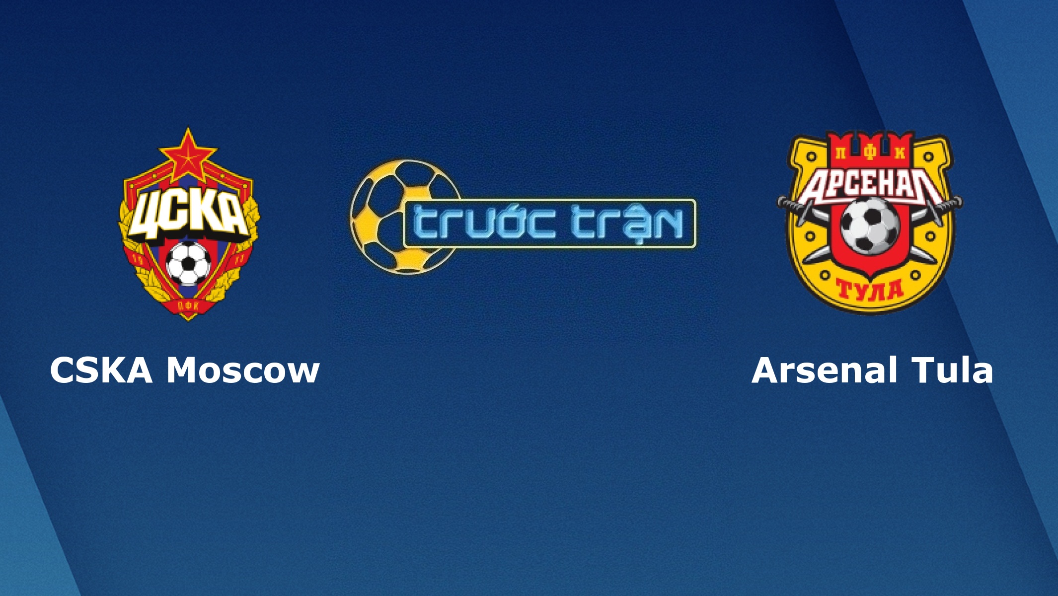 CSKA Moscow vs Arsenal Tula – Tip kèo bóng đá hôm nay – 02/12