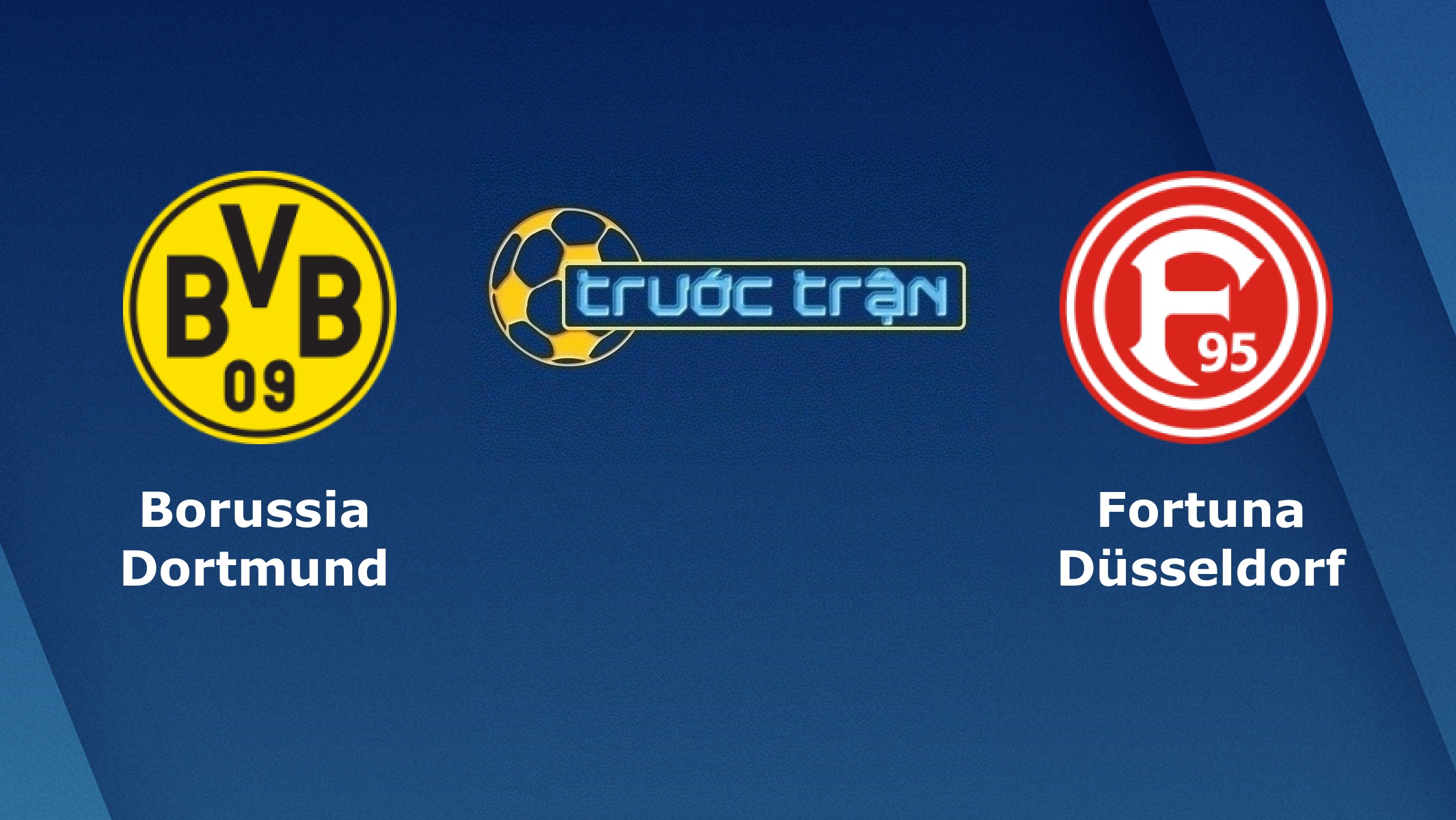 Dortmund vs Fortuna Dusseldorf – Tip kèo bóng đá hôm nay – 07/12