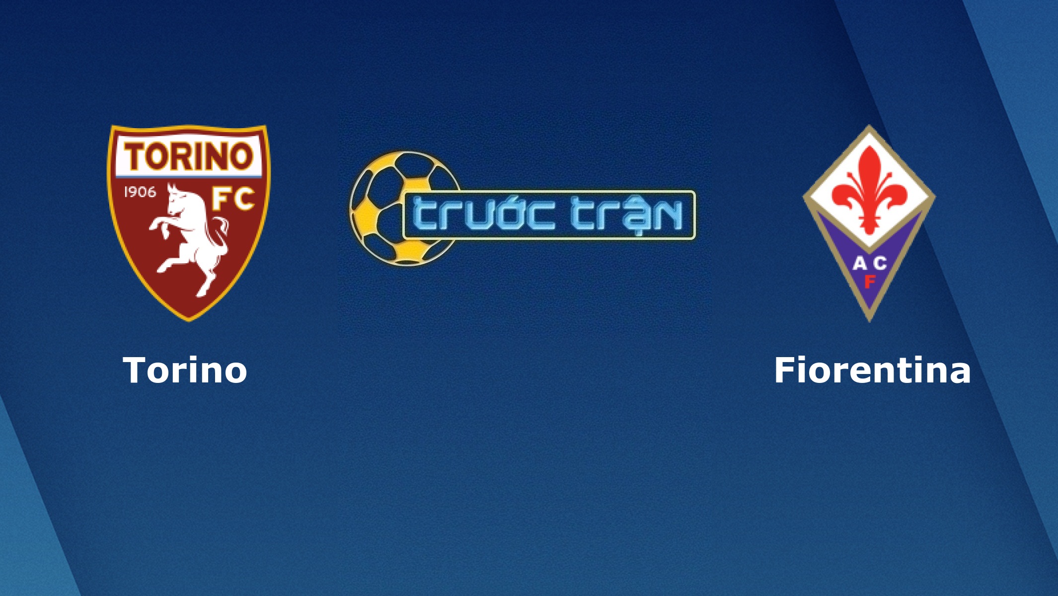 Torino vs Fiorentina – Tip kèo bóng đá hôm nay – 08/12