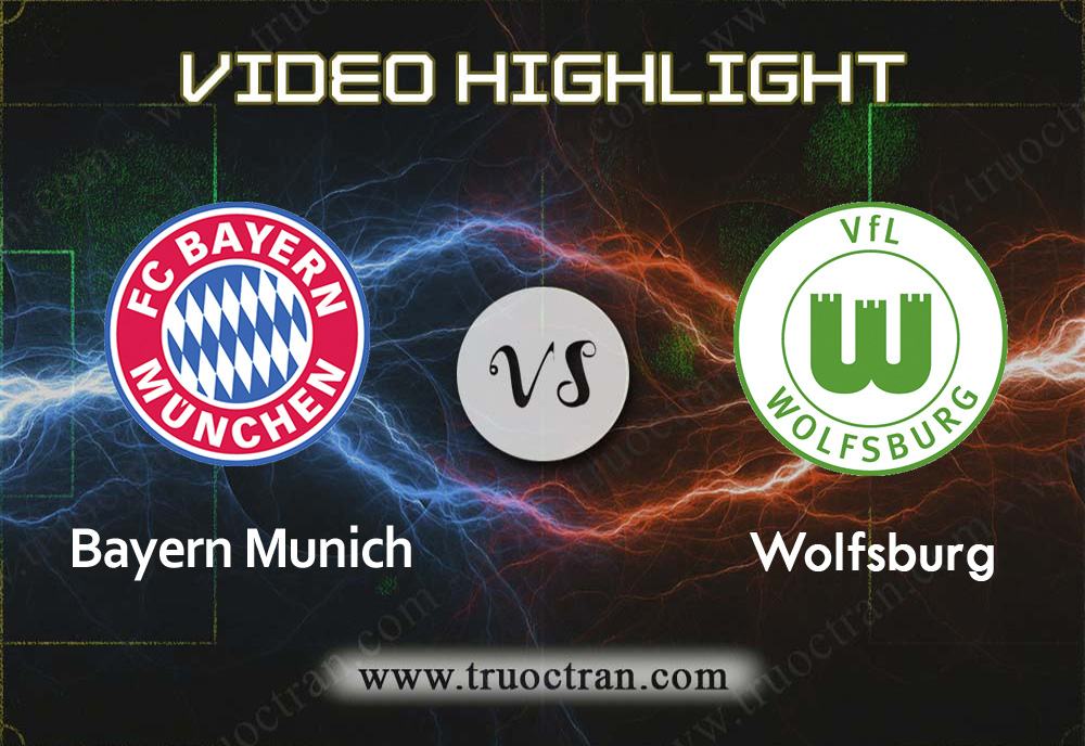 Video Highlight:  Bayern Munich vs Wolfsburg – VĐQG Đức – 21/12/2019
