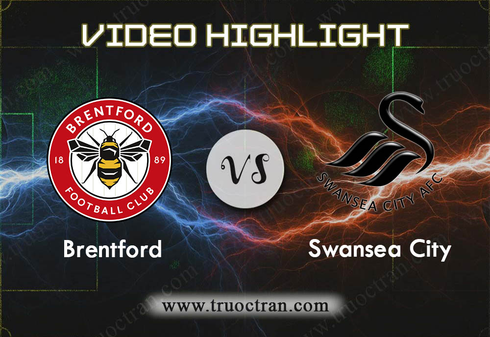 Video Highlight: Brentford vs Swansea City – Hạng Nhất Anh – 26/12/2019
