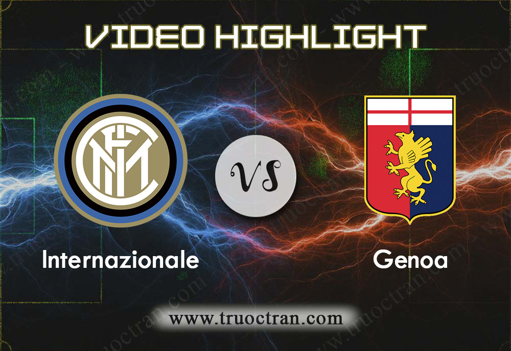 Video Highlight: Inter Milan vs Genoa -VĐQG Italia – 22/12/2019