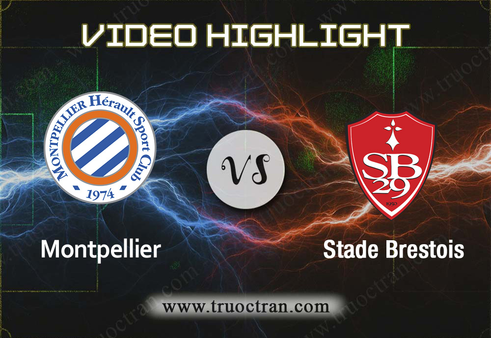 Video Highlight: Montpellier vs Stade Brestois -VĐQG Pháp- 22/12/2019