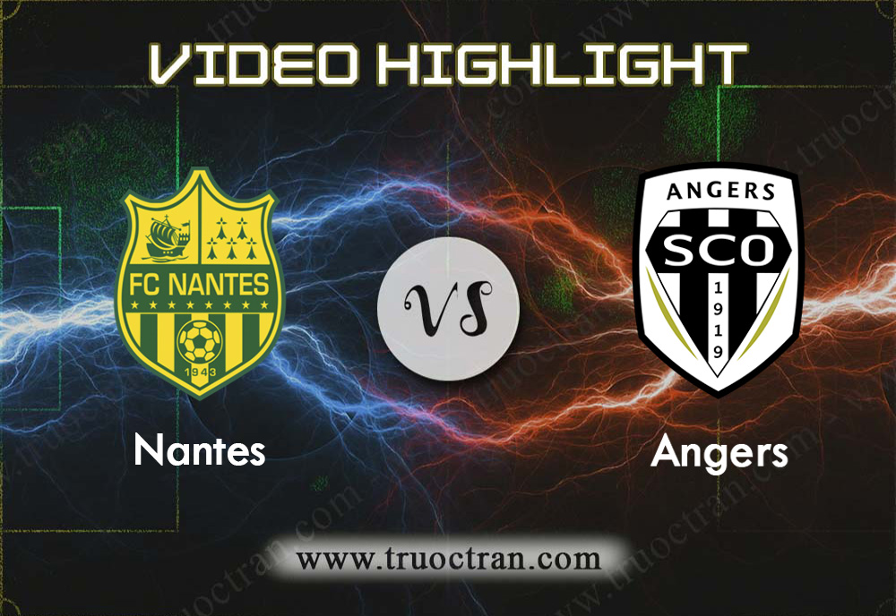 Video Highlight: Nantes vs Angers -VĐQG Pháp- 22/12/2019