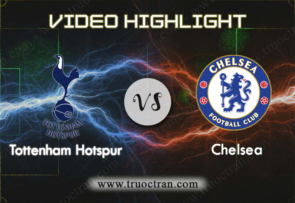 Video Highlight: Tottenham vs Chelsea – Ngoại Hạng Anh – 22/12/2019