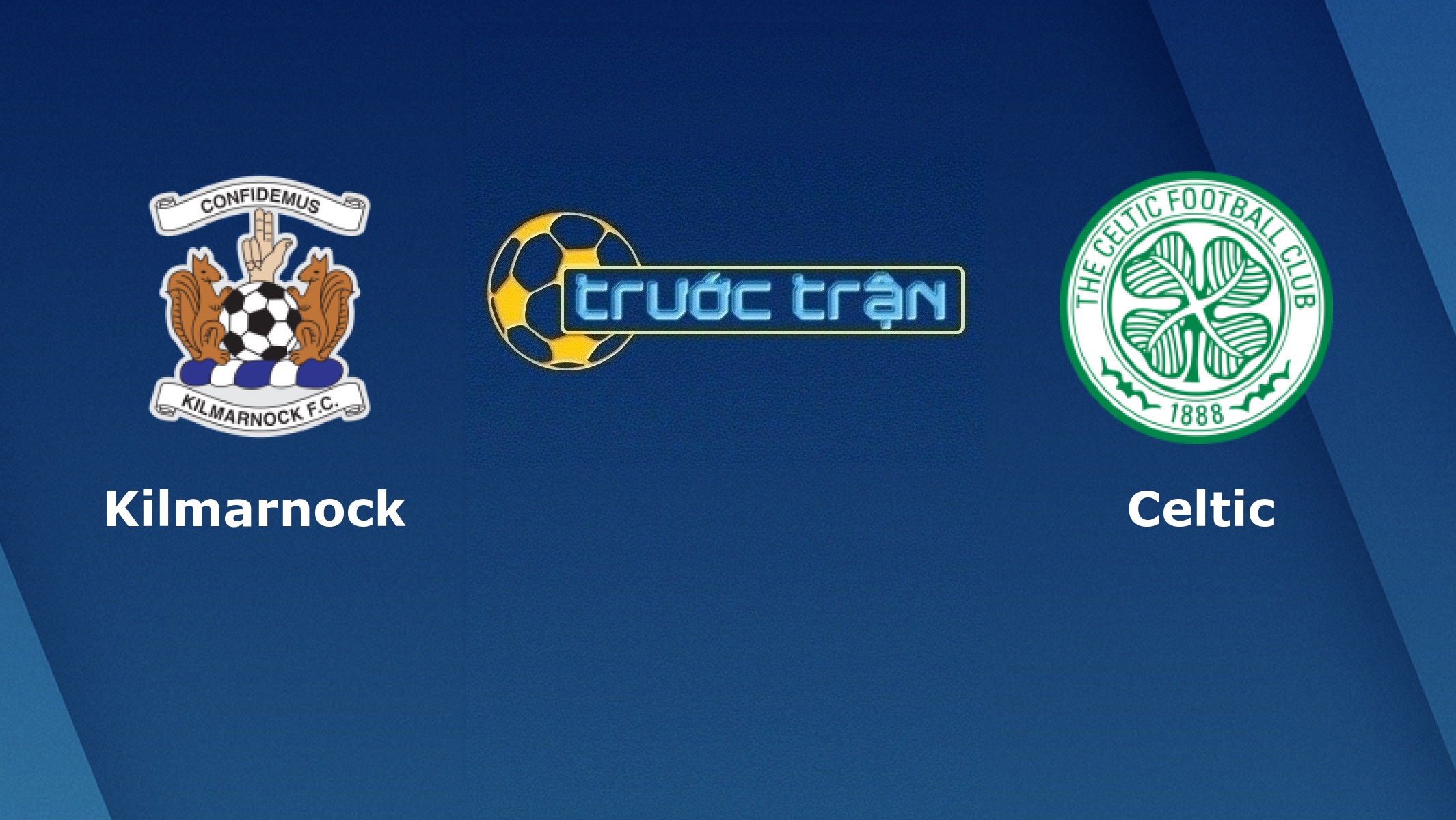 Kilmarnock vs Celtic – Tip kèo bóng đá hôm nay – 23/01