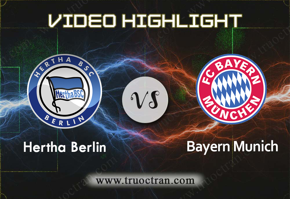 Video Highlight: Hertha Berlin vs Bayern Munich – Giải VĐQG Đức – 19/01/2020