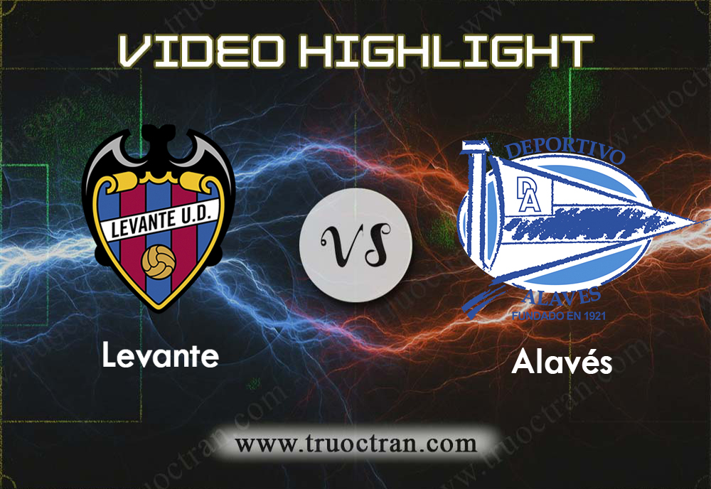 Video Highlight: Levante vs Alaves – Giải VĐQG TÂY BAN NHA – 18/01/2020