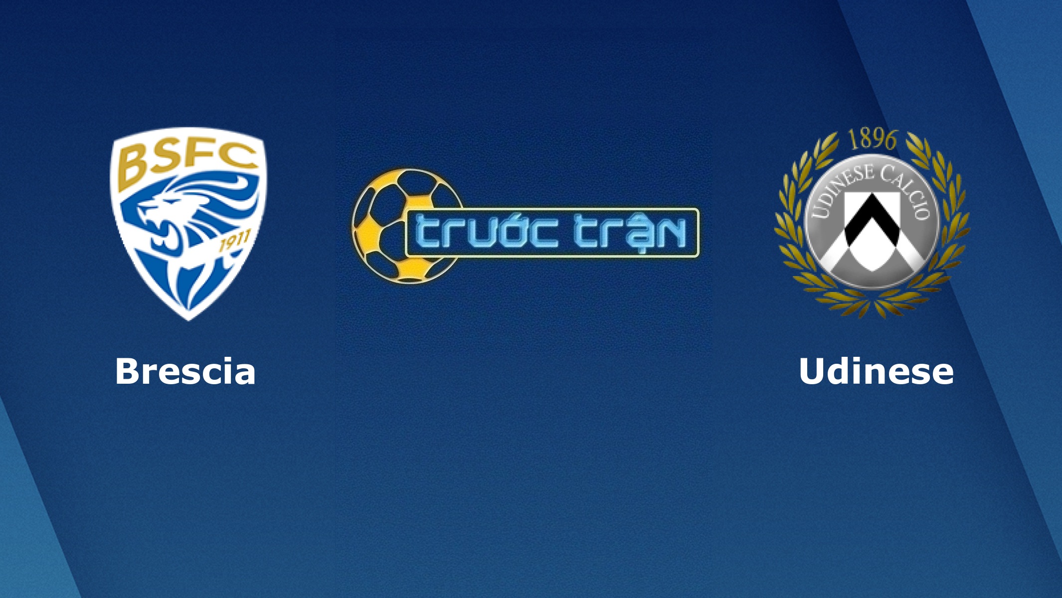 Brescia vs Udinese – Tip kèo bóng đá hôm nay – 09/02