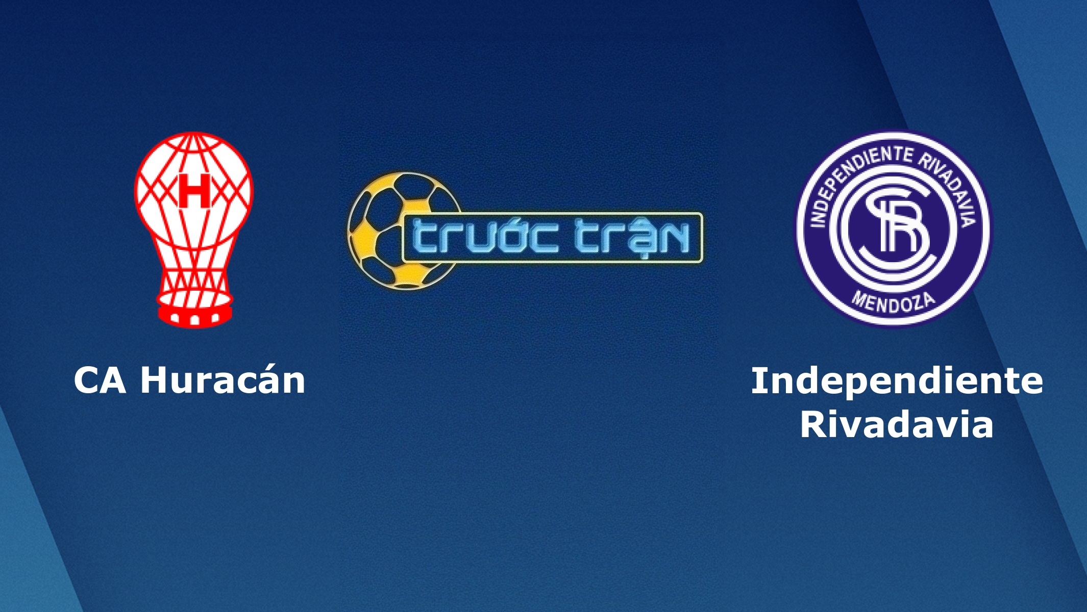 CA Huracan vs Independiente – Tip kèo bóng đá hôm nay – 03/03