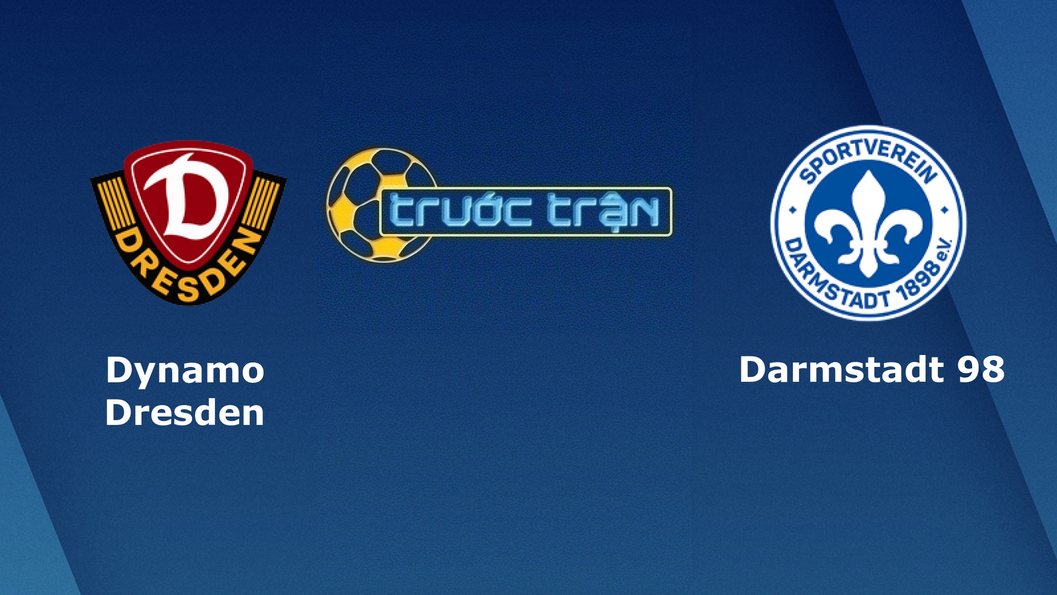Dynamo Dresden vs Darmstadt 98 – Tip kèo bóng đá hôm nay – 08/02
