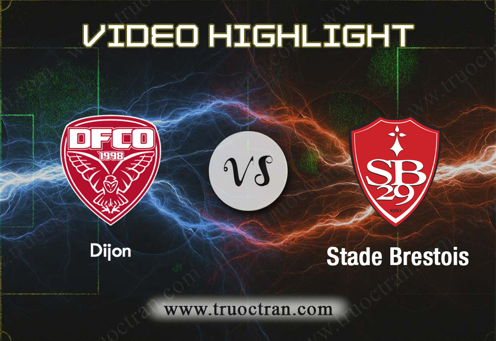 Video Highlight: Dijon & Stade Brestois – VĐQG Pháp – 2/2/2020