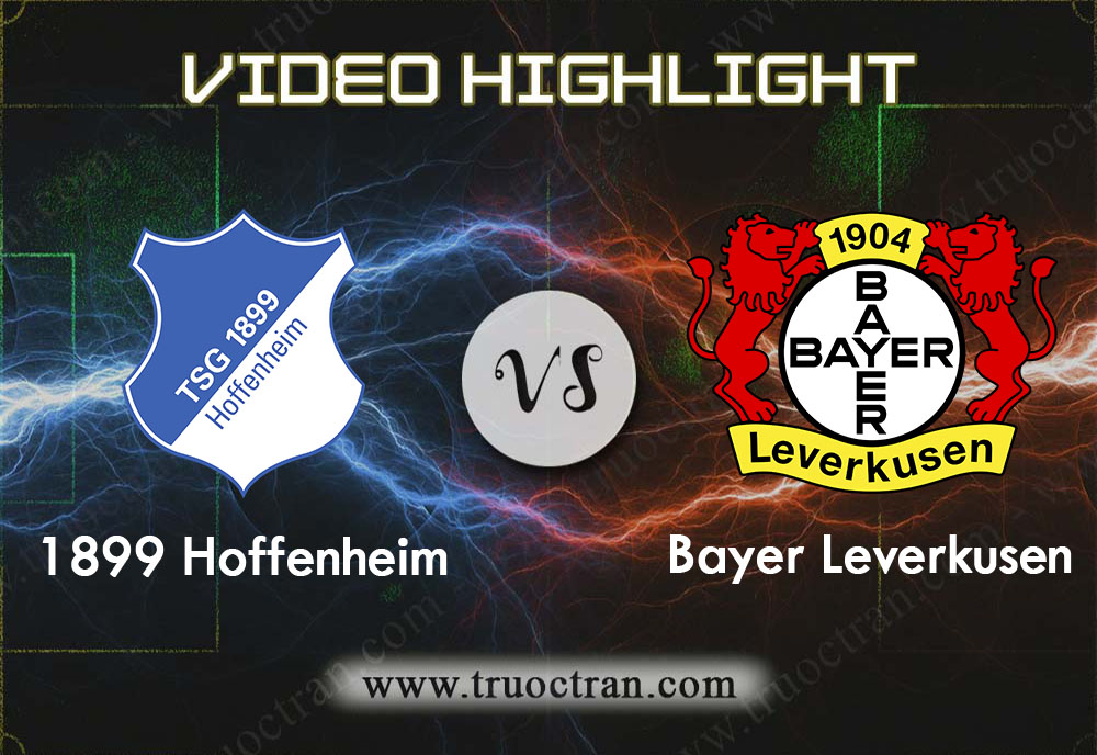 Video Highlight: Hoffenheim & B.Leverkusen – VĐQG Đức – 1/2/2020