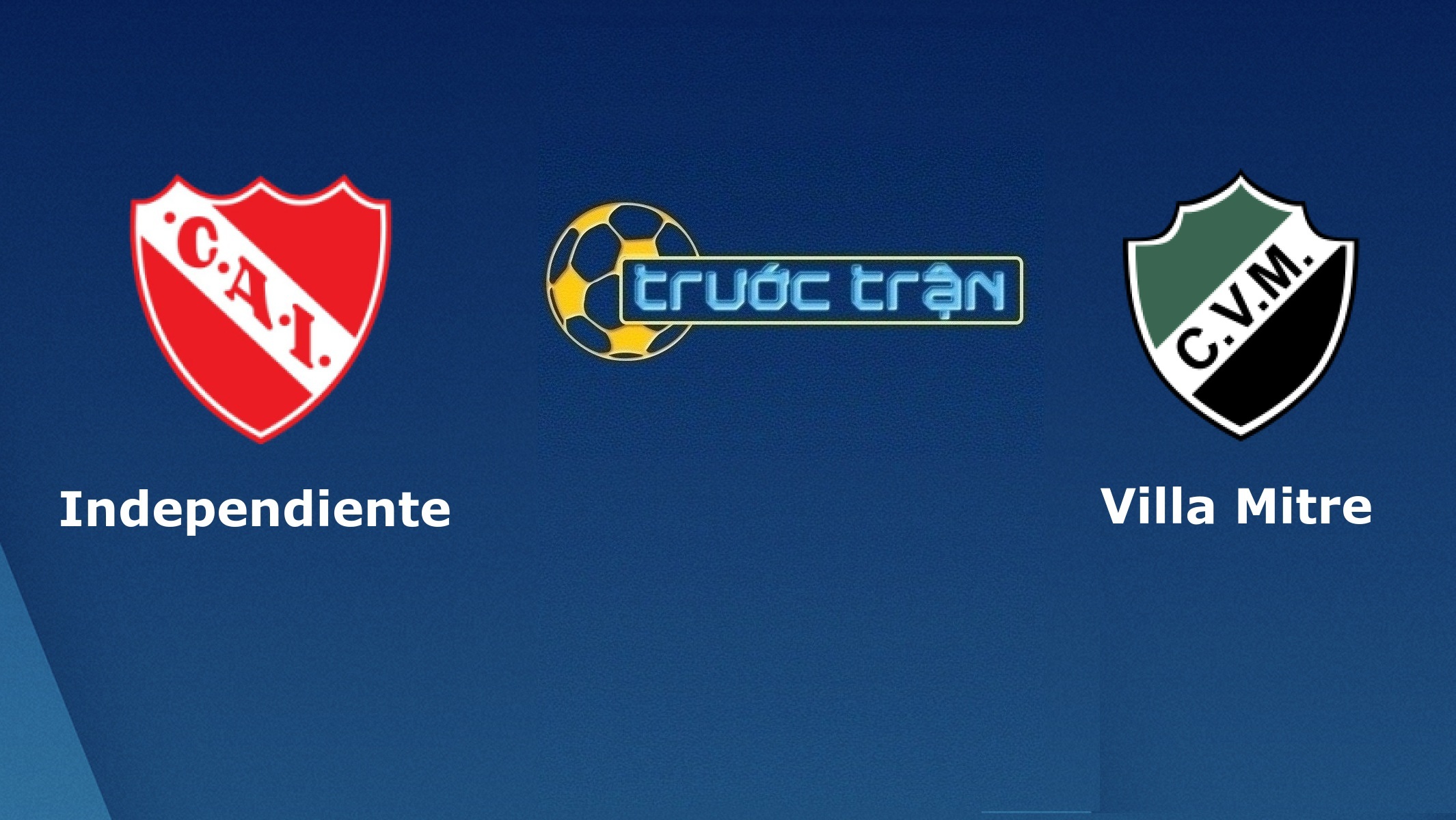 Independiente vs Villa Mitre – Tip kèo bóng đá hôm nay – 18/03