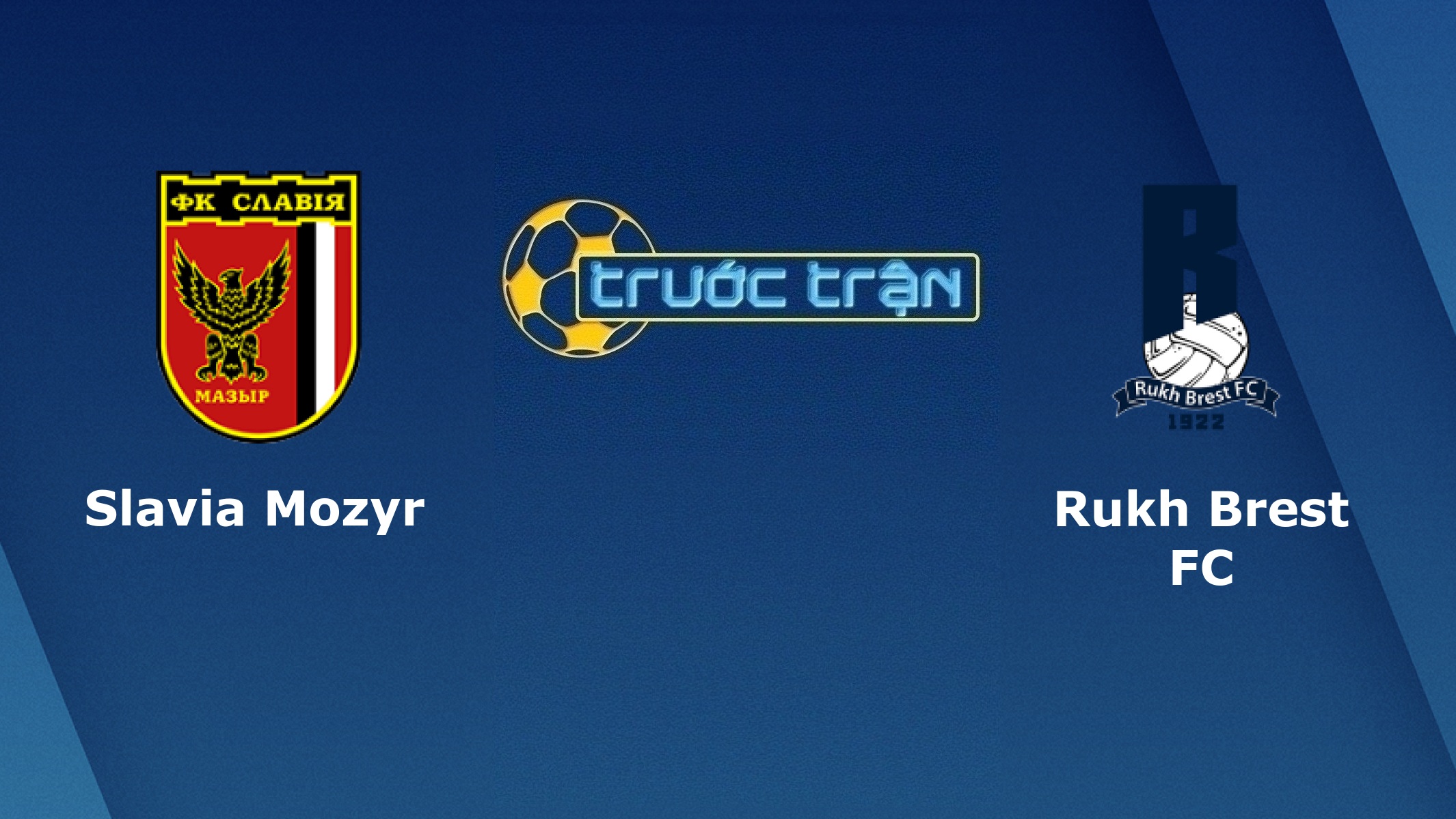 Slavia Mozyr vs Rukh Brest FC – Tip kèo bóng đá hôm nay – 13/04