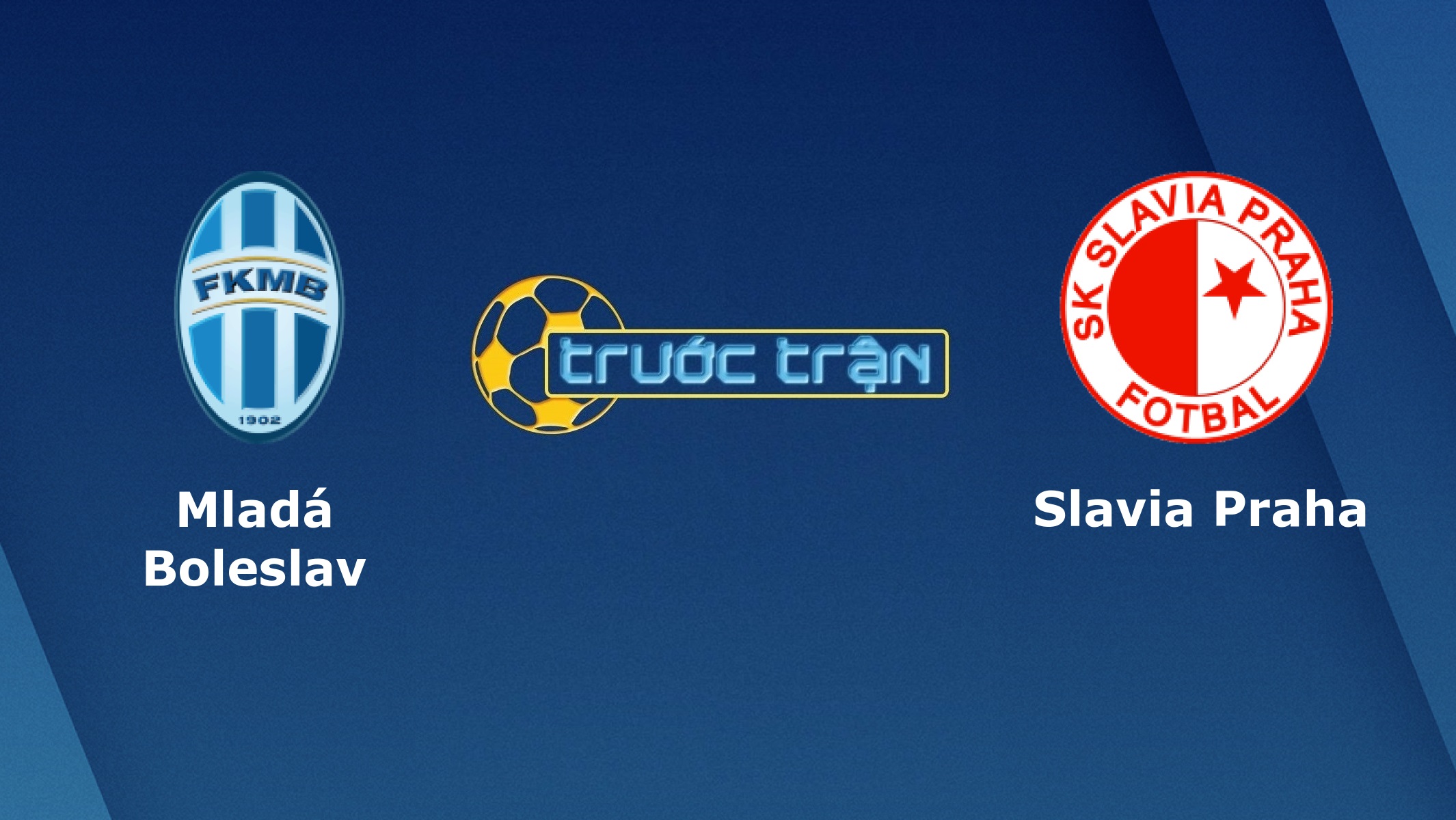 Mlada Boleslav vs Slavia Praha – Tip kèo bóng đá hôm nay – 27/05