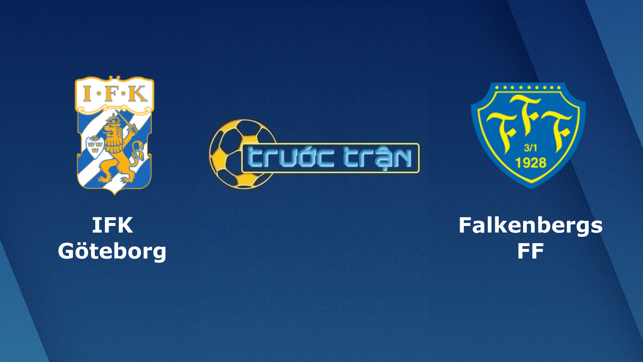 Goteborg vs Falkenbergs – Tip kèo bóng đá hôm nay – 24/07