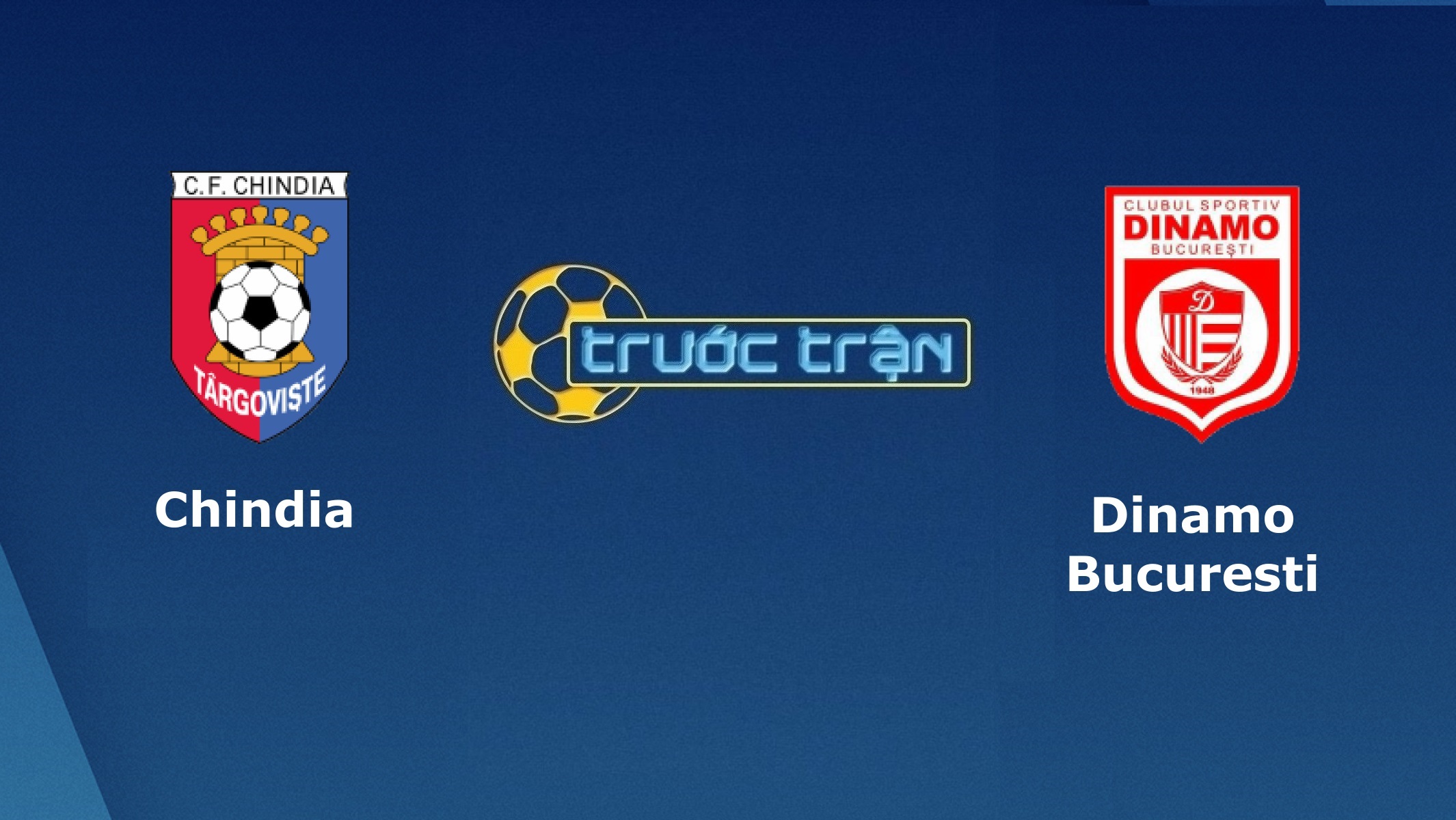 Chindia Targoviste vs Dinamo Bucuresti – Tip kèo bóng đá hôm nay – 01/09