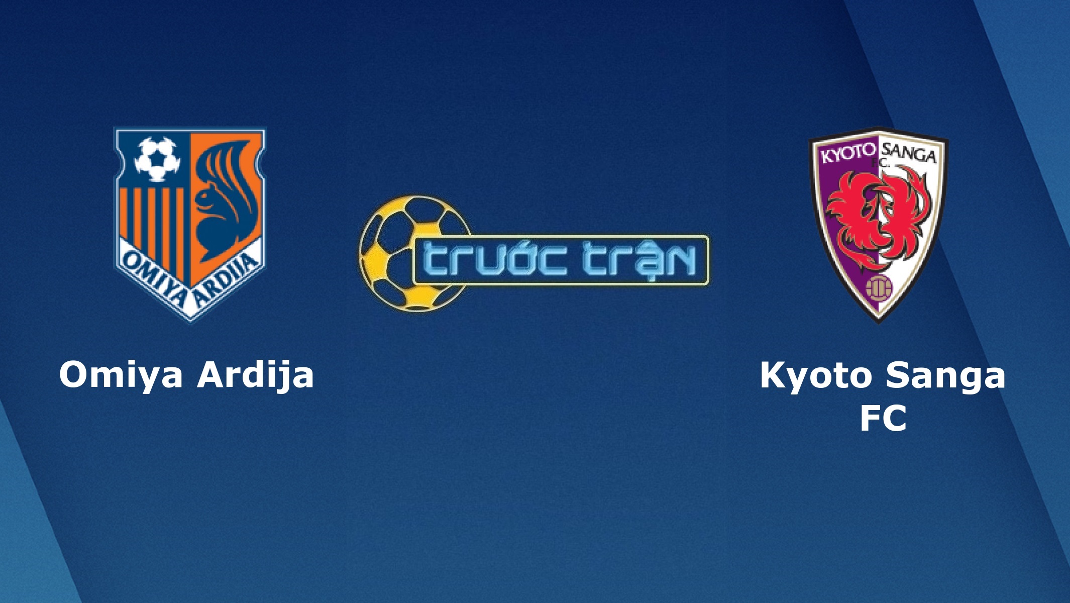 Omiya Ardija vs Kyoto Sanga – Tip kèo bóng đá hôm nay – 02/09