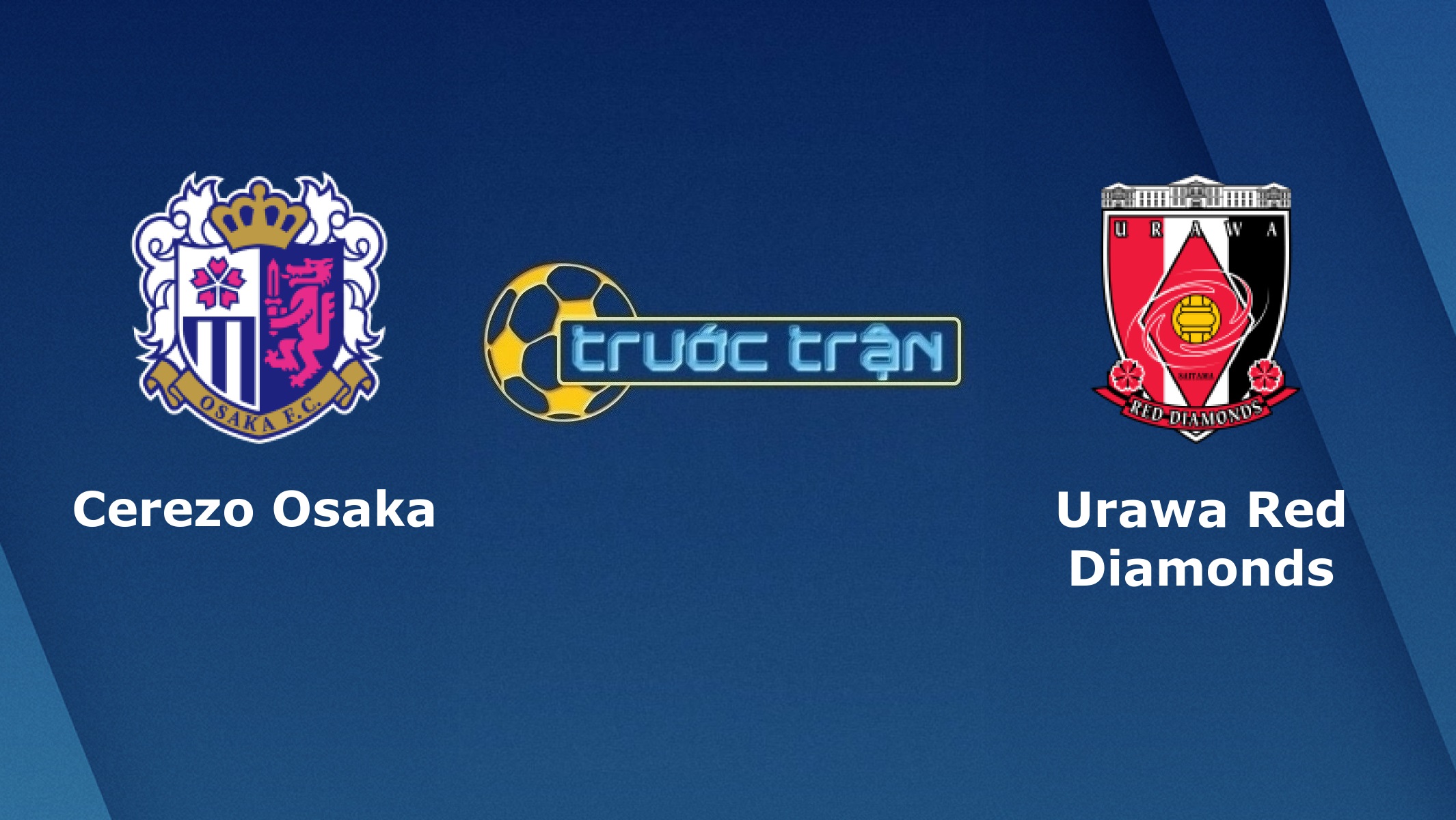 Cerezo Osaka vs Urawa Red Diamonds – Tip kèo bóng đá hôm nay – 05/09