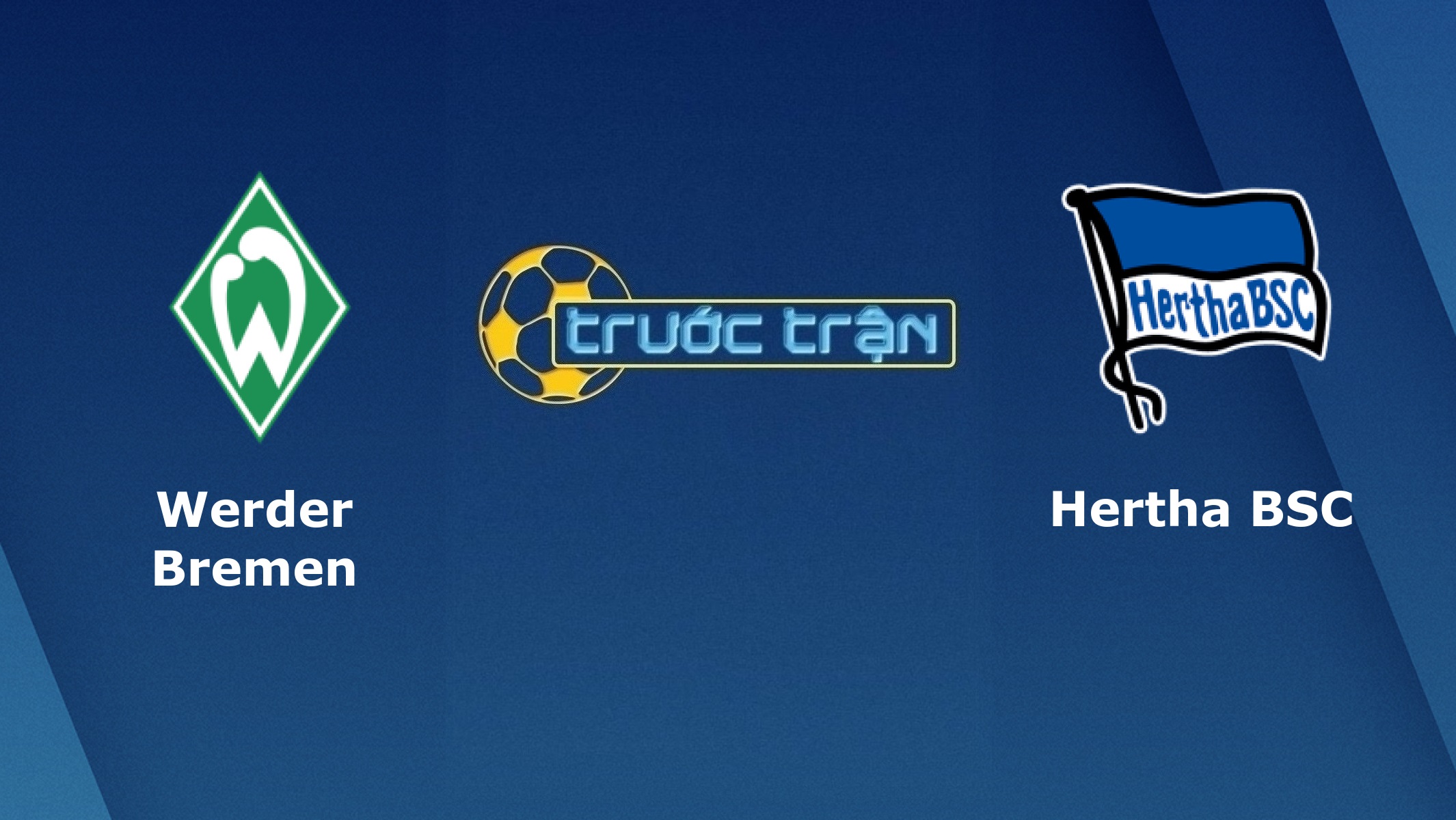 Werder Bremen vs Hertha Berlin – Tip kèo bóng đá hôm nay – 19/09