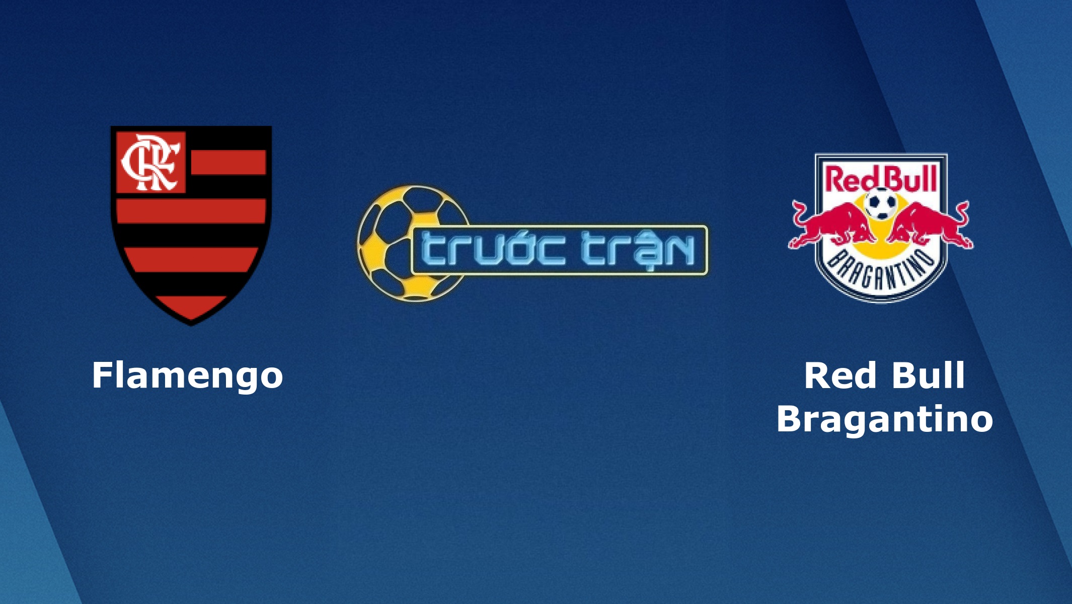 Flamengo vs Red Bull Bragantino – Tip kèo bóng đá hôm nay – 16/10