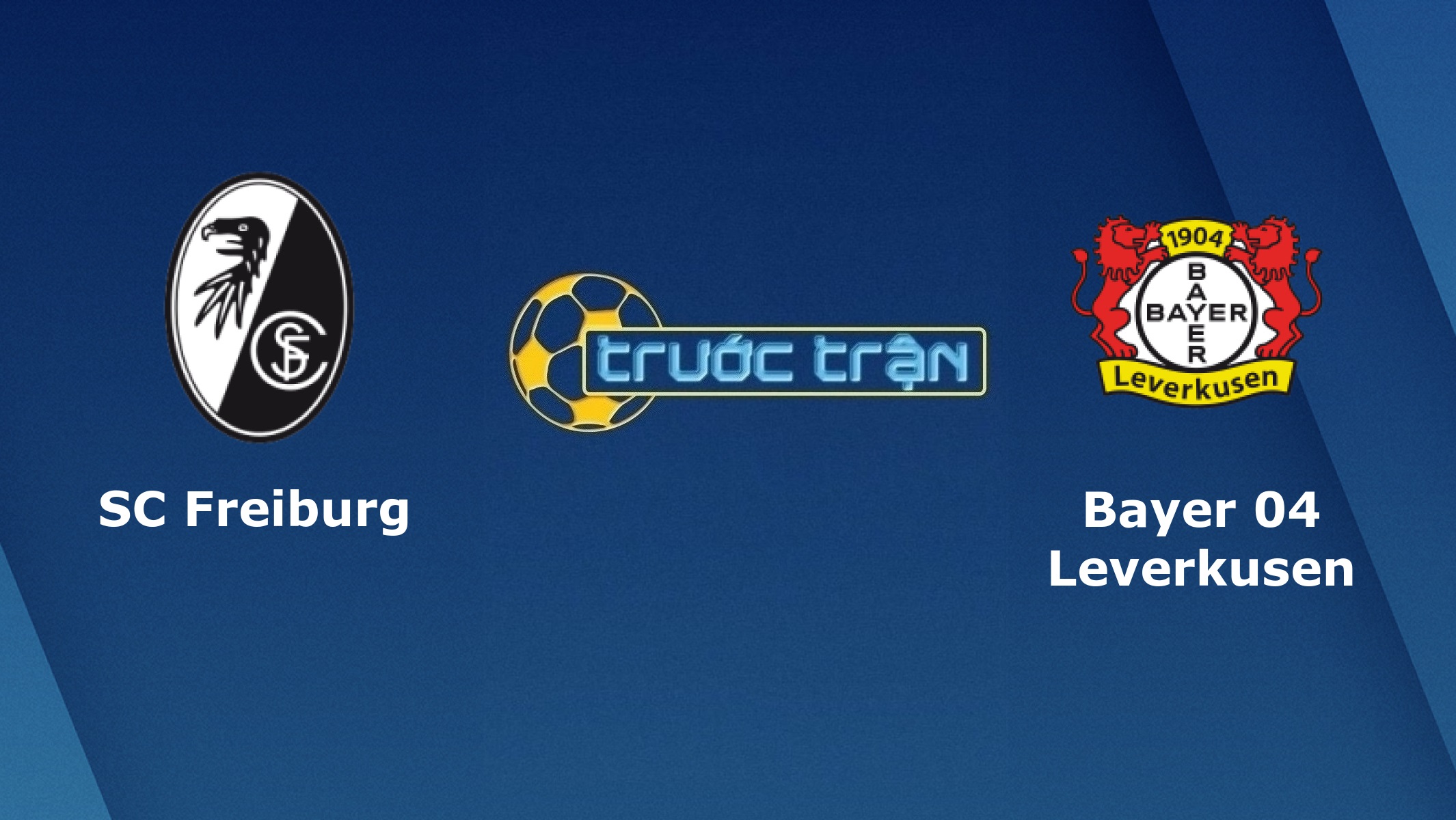 Freiburg vs Bayer Leverkusen – Tip kèo bóng đá hôm nay – 21h30 01/11/2020