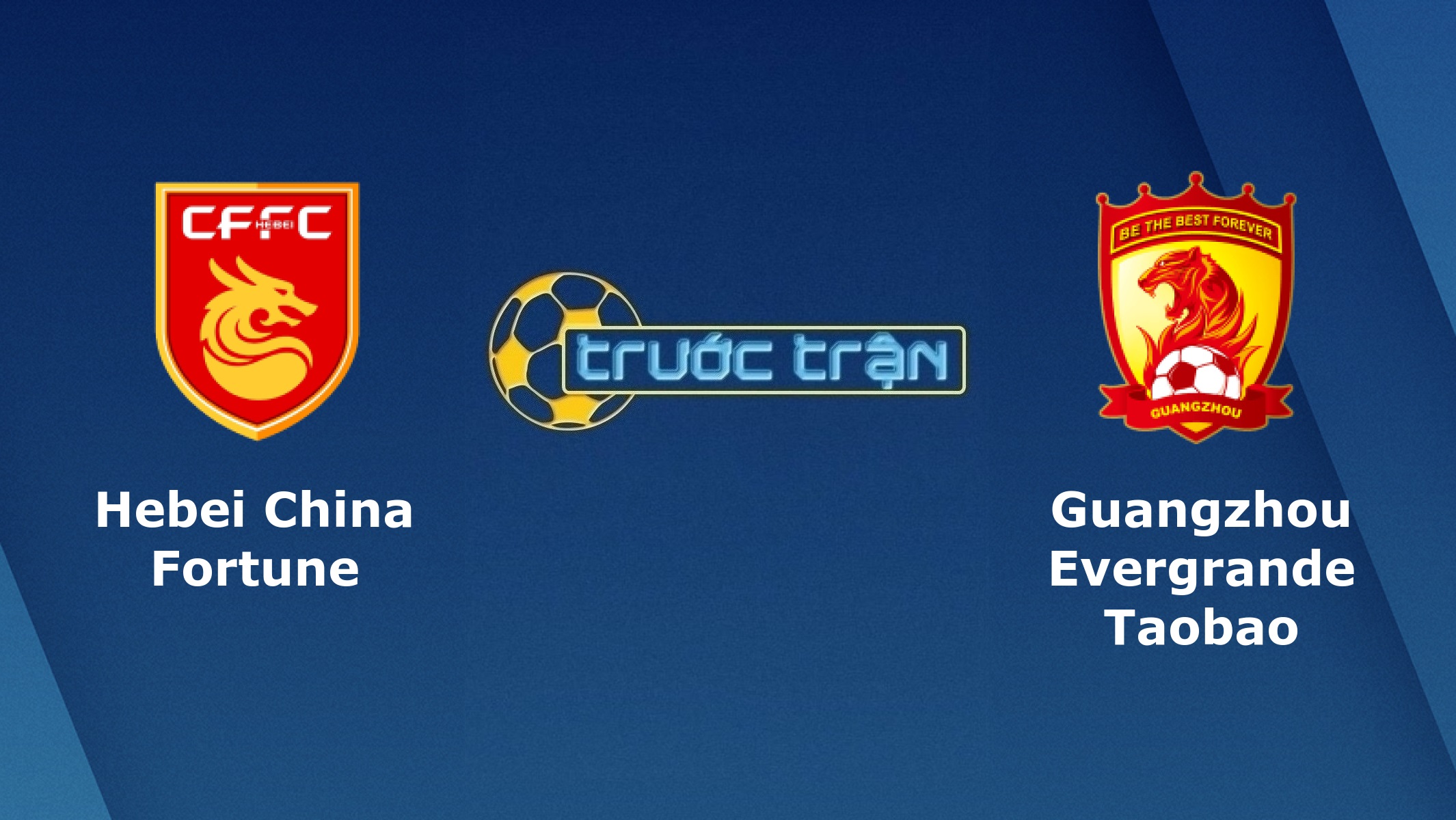 Hebei China Fortune vs Guangzhou Evergrande – Tip kèo bóng đá hôm nay –  18h35 16/10/2020