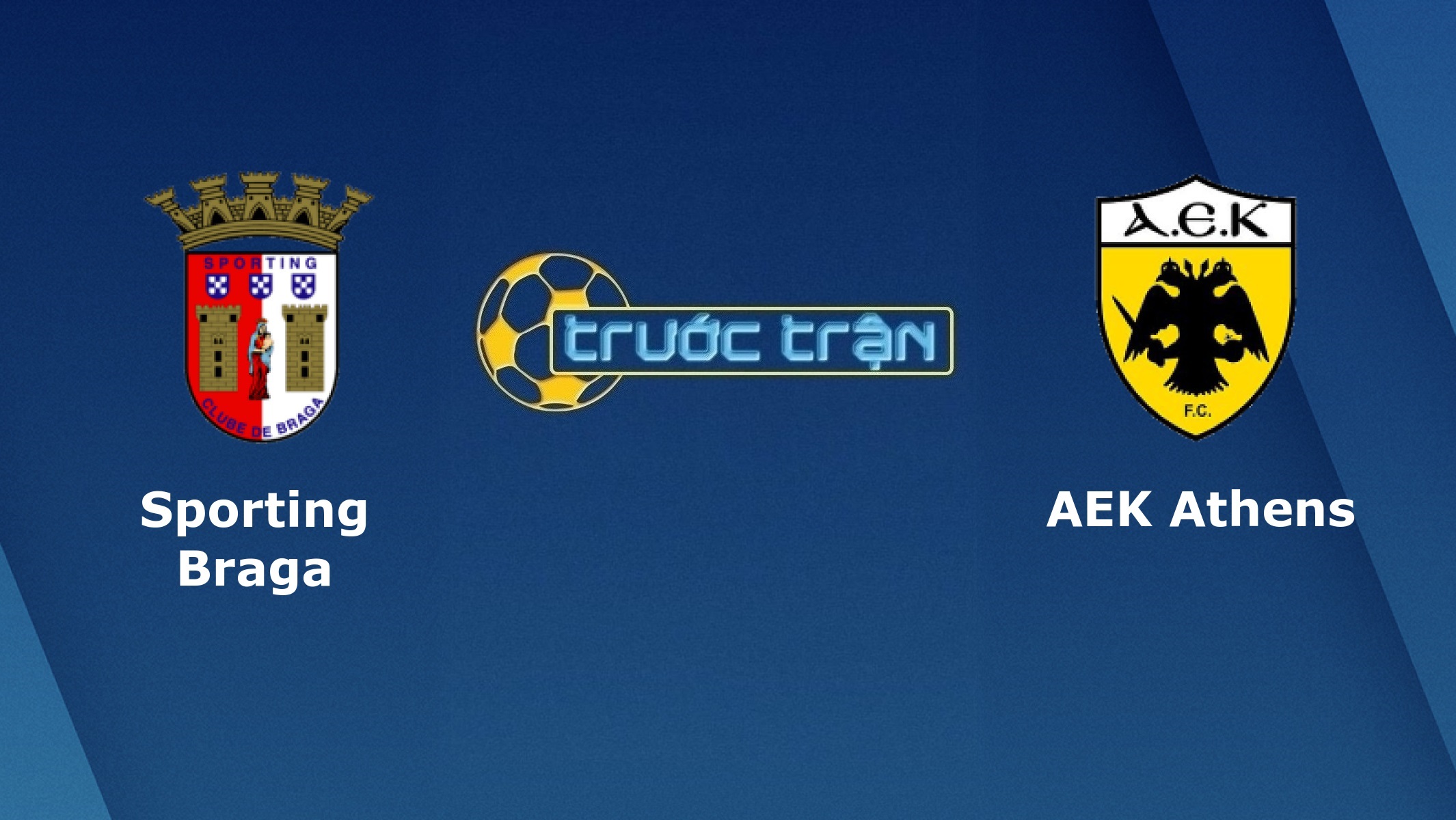 Sporting Braga vs AEK Athens – Tip kèo bóng đá hôm nay – 02h00 23/10/2020