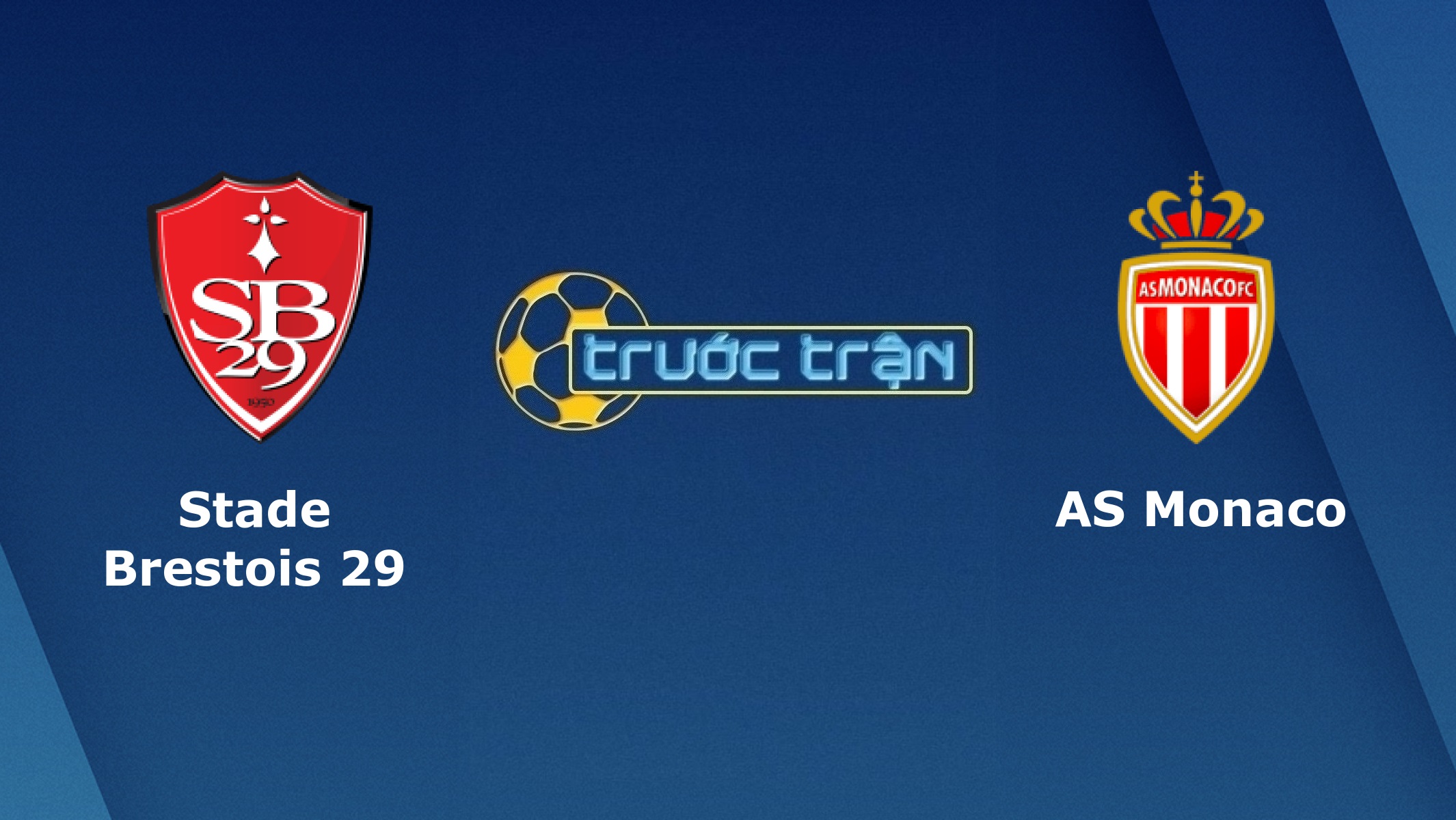 Stade Brestois vs AS Monaco – Tip kèo bóng đá hôm nay – 04/10