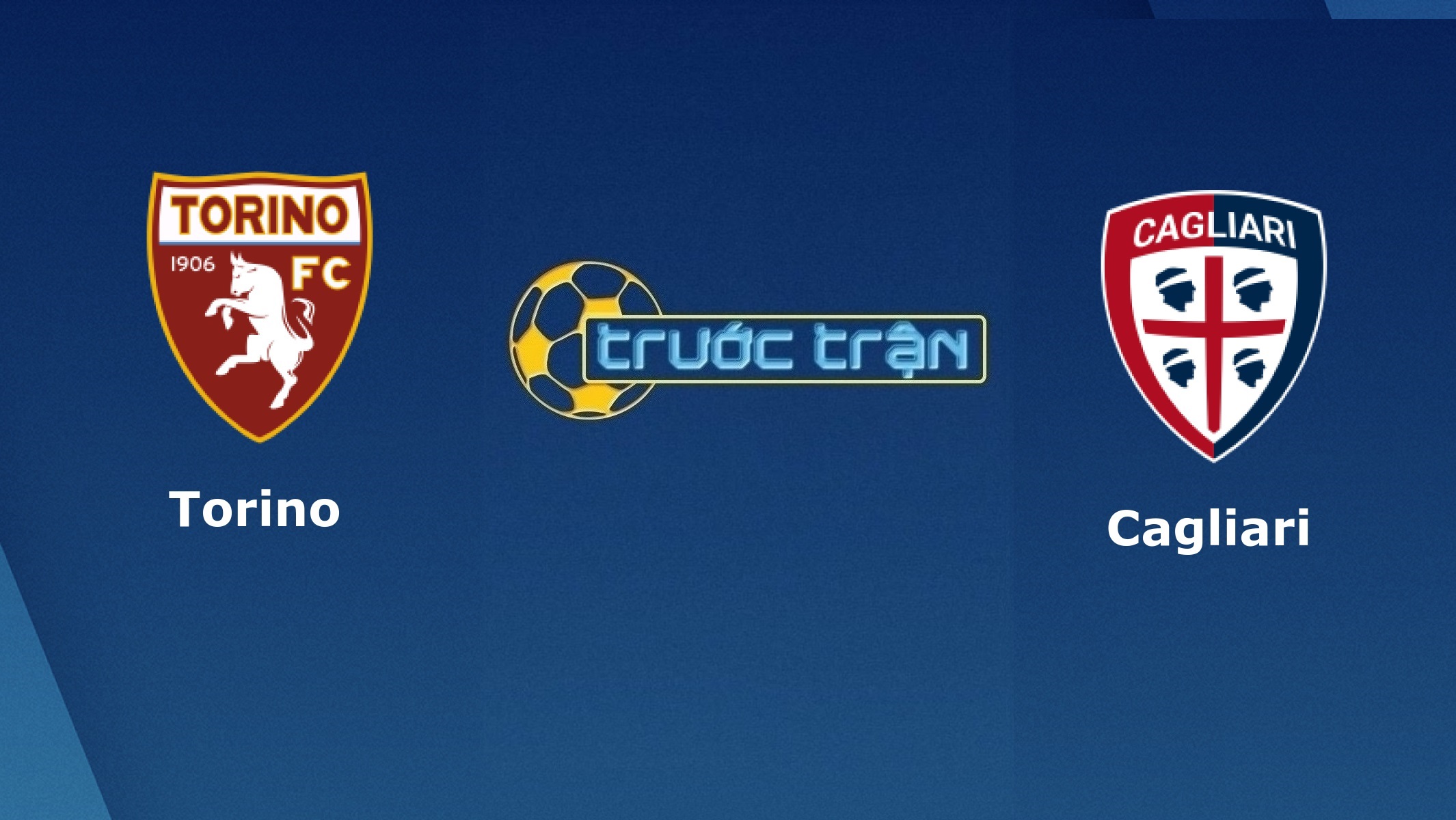 Torino vs Cagliari – Tip kèo bóng đá hôm nay – 20h00 18/10/2020