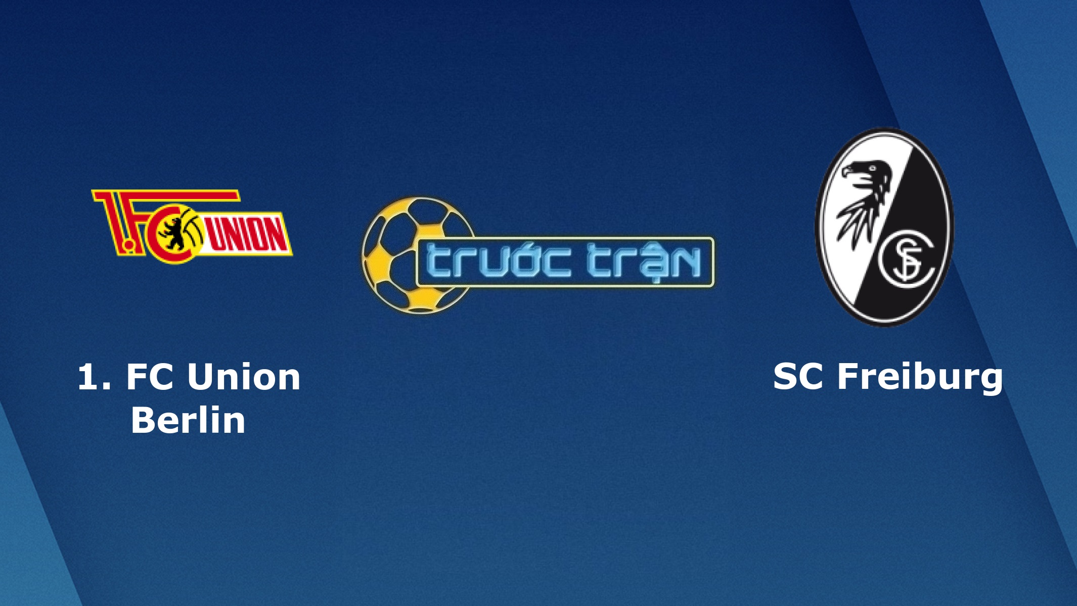 Union Berlin vs Freiburg – Tip kèo bóng đá hôm nay – 20h30 24/10/2020