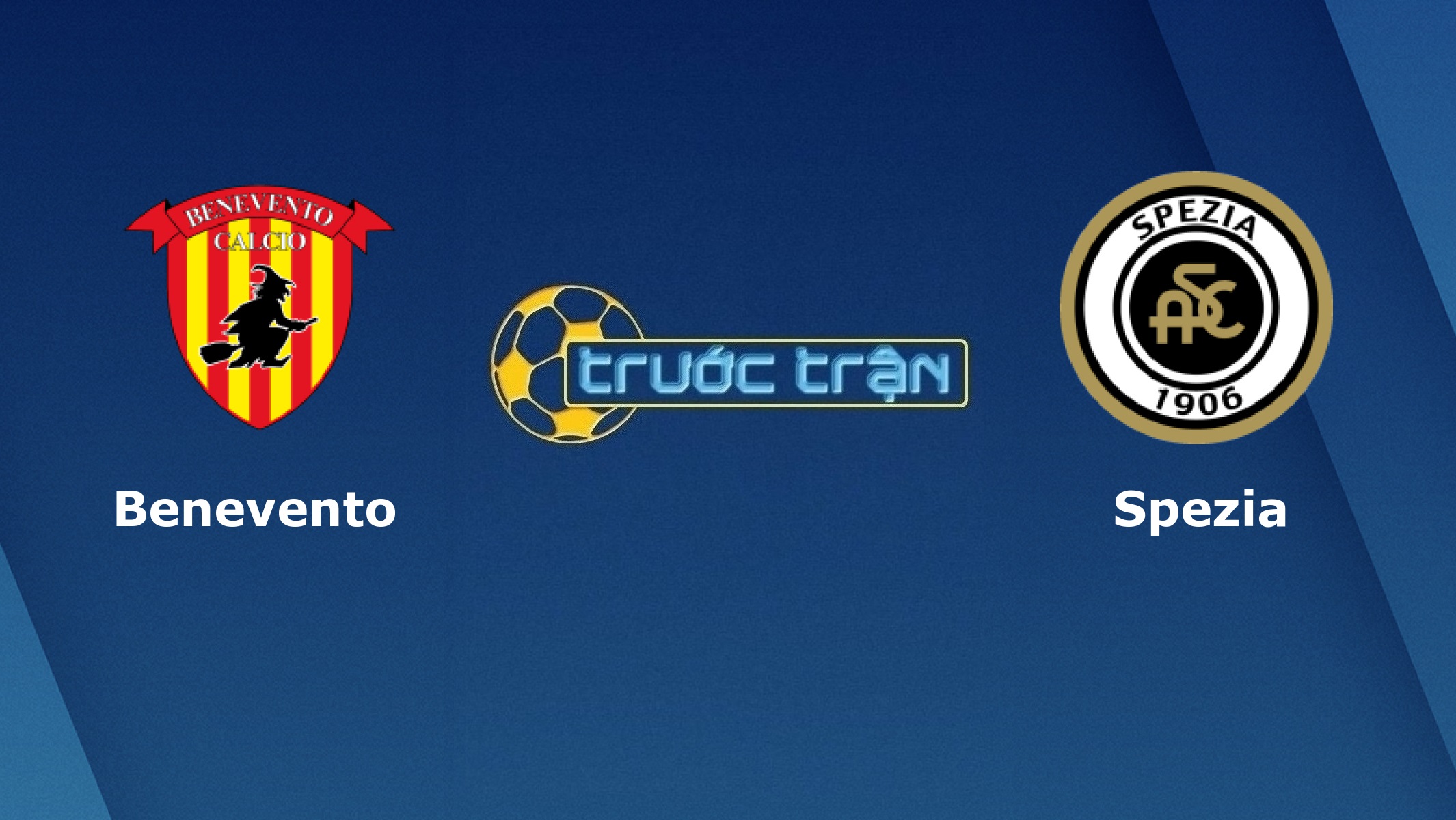 Benevento vs Spezia – Tip kèo bóng đá hôm nay – 00h00 08/11/2020