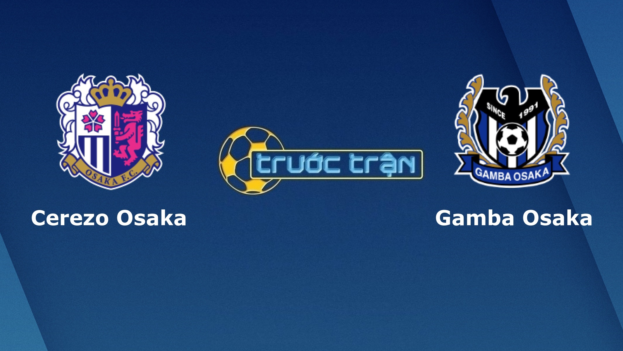 Cerezo Osaka vs Gamba Osaka – Tip kèo bóng đá hôm nay – 12h00 03/11/2020