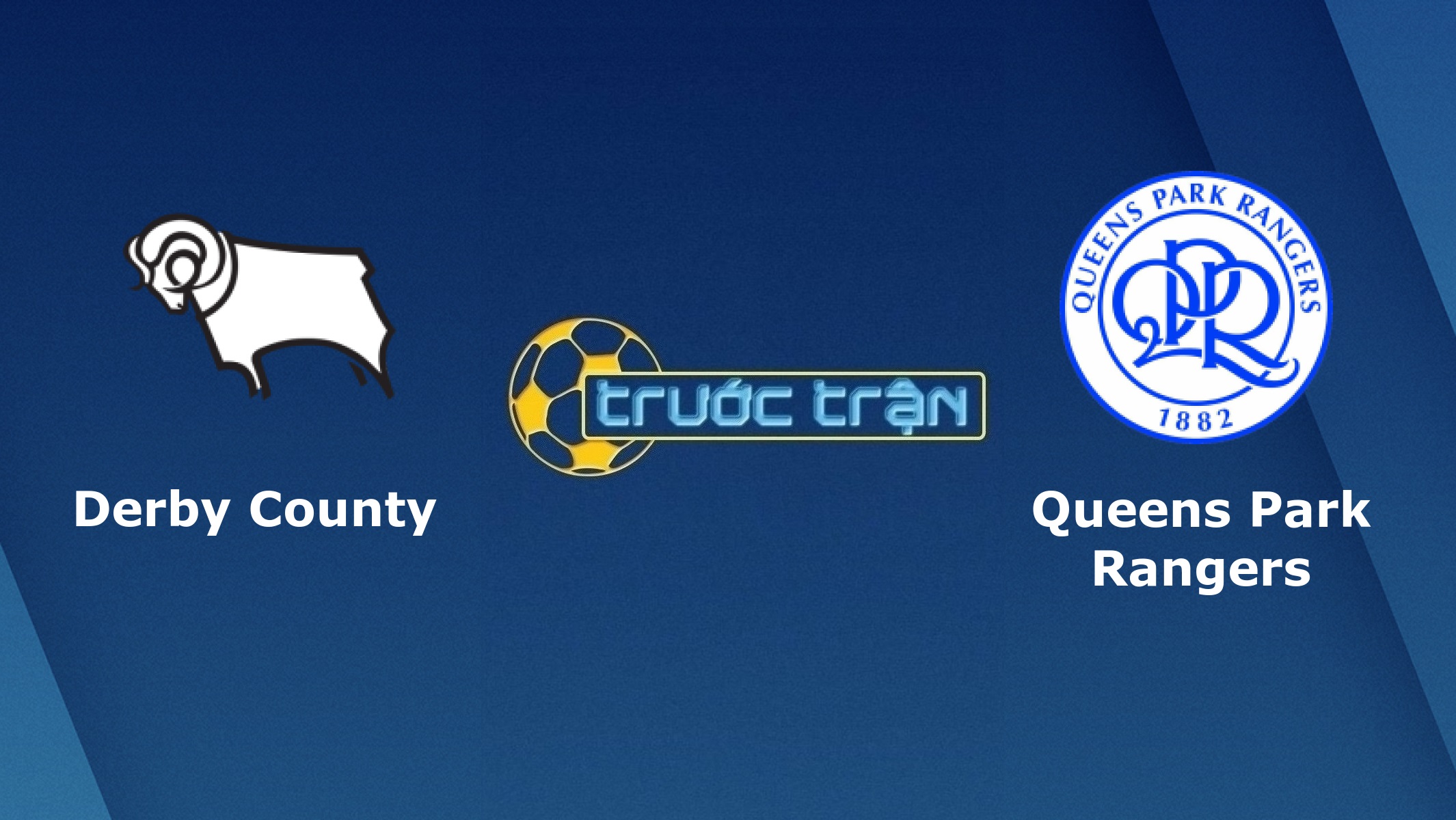 Derby County vs Queens Park Rangers – Tip kèo bóng đá hôm nay – 02h45 05/11/2020