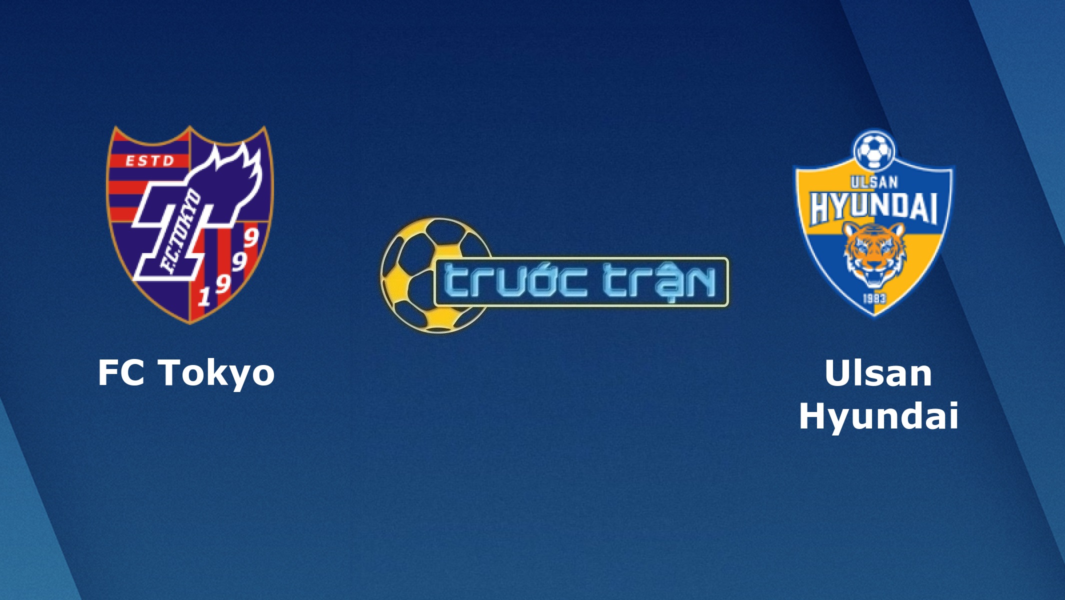 FC Tokyo vs Ulsan Hyundai – Tip kèo bóng đá hôm nay – 17h00 30/11/2020