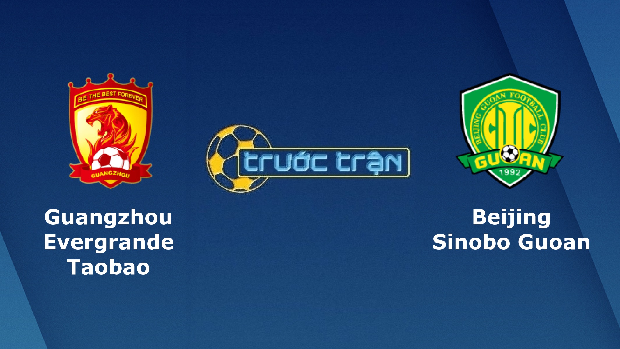 Guangzhou Evergrande vs Beijing Guoan – Tip kèo bóng đá hôm nay – 18h35 02/11/2020