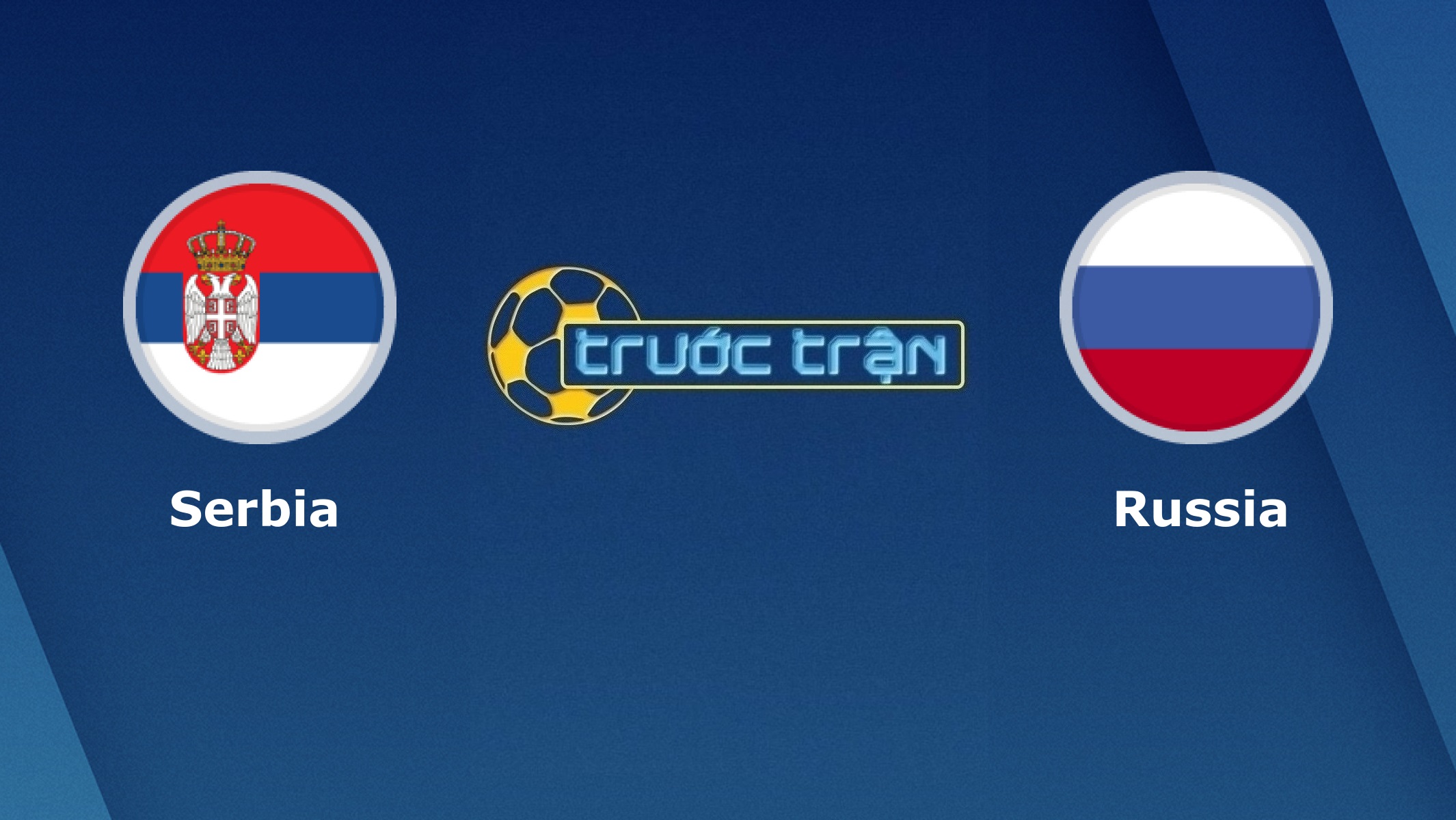Serbia vs Nga – Tip kèo bóng đá hôm nay – 02h45 19/11/2020